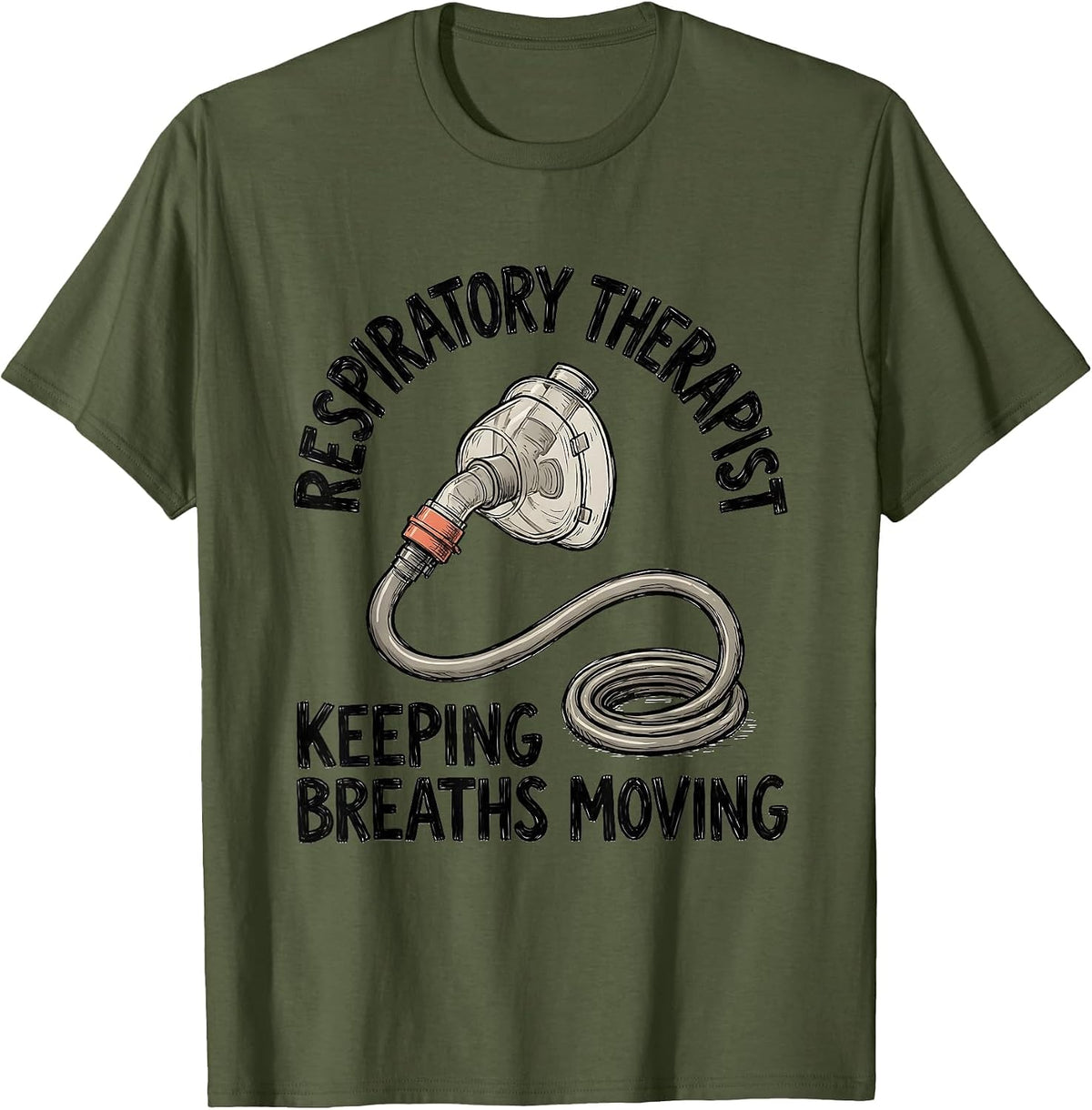 Men's Respiratory Therapist Keeping Breaths Moving Occupational T-Shirt - Olive Green