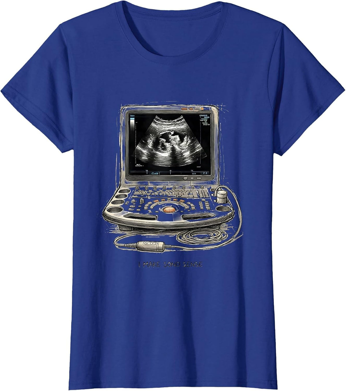 Women's I Make Sono Sense Funny Sonographer Ultrasound Tech RDMS T-Shirt - Royal Blue