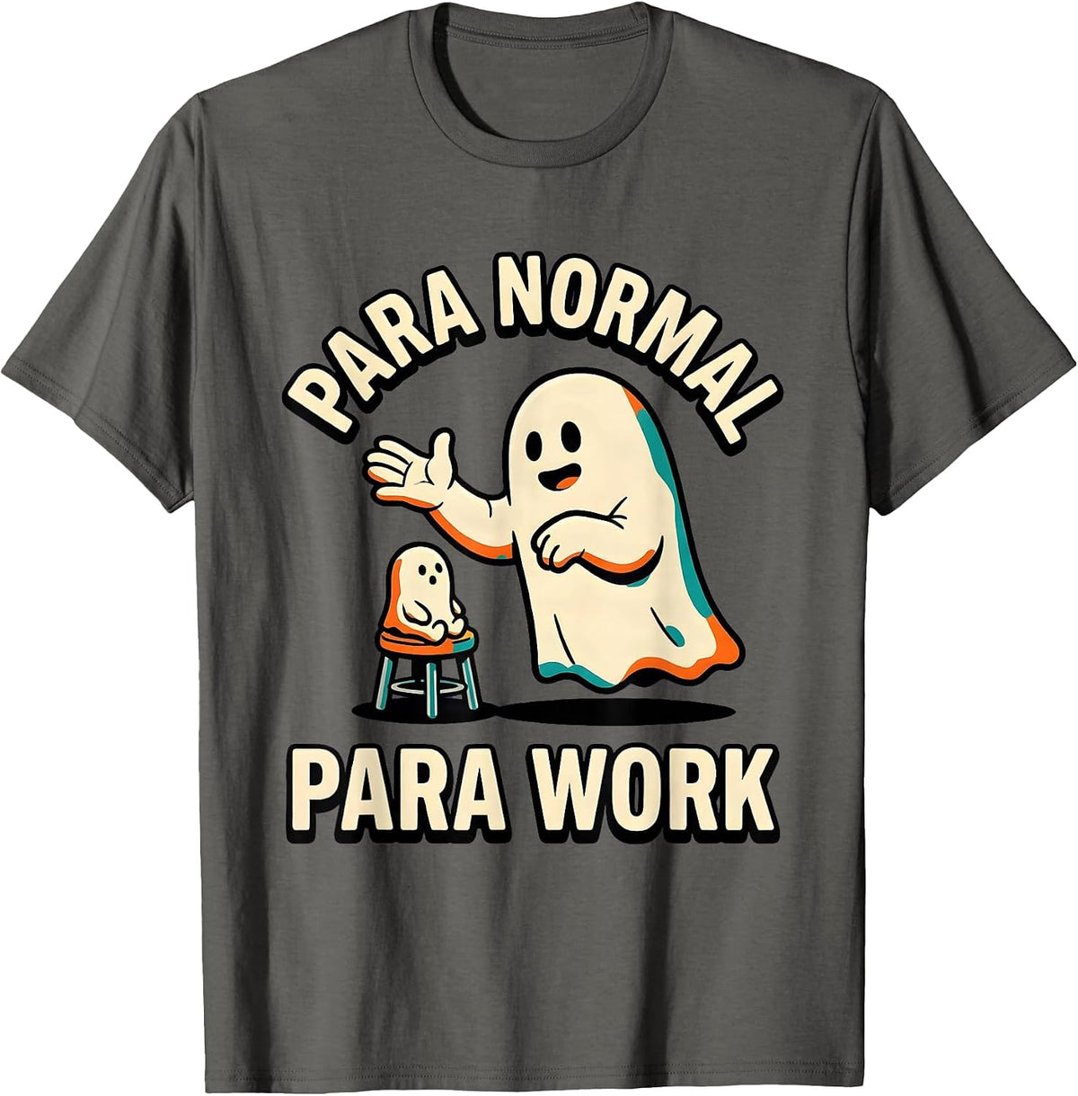 Para Normal Para Work Funny Ghost Paraprofessional Halloween T-Shirt - Asphalt Grey