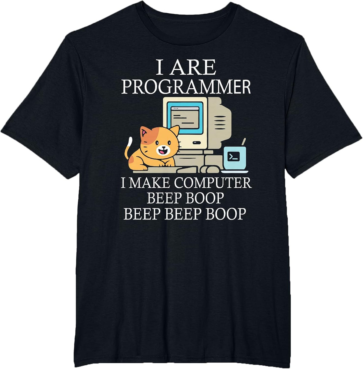 I are Programmer I Make Computer Programmer Beep Boop T-Shirt - Black