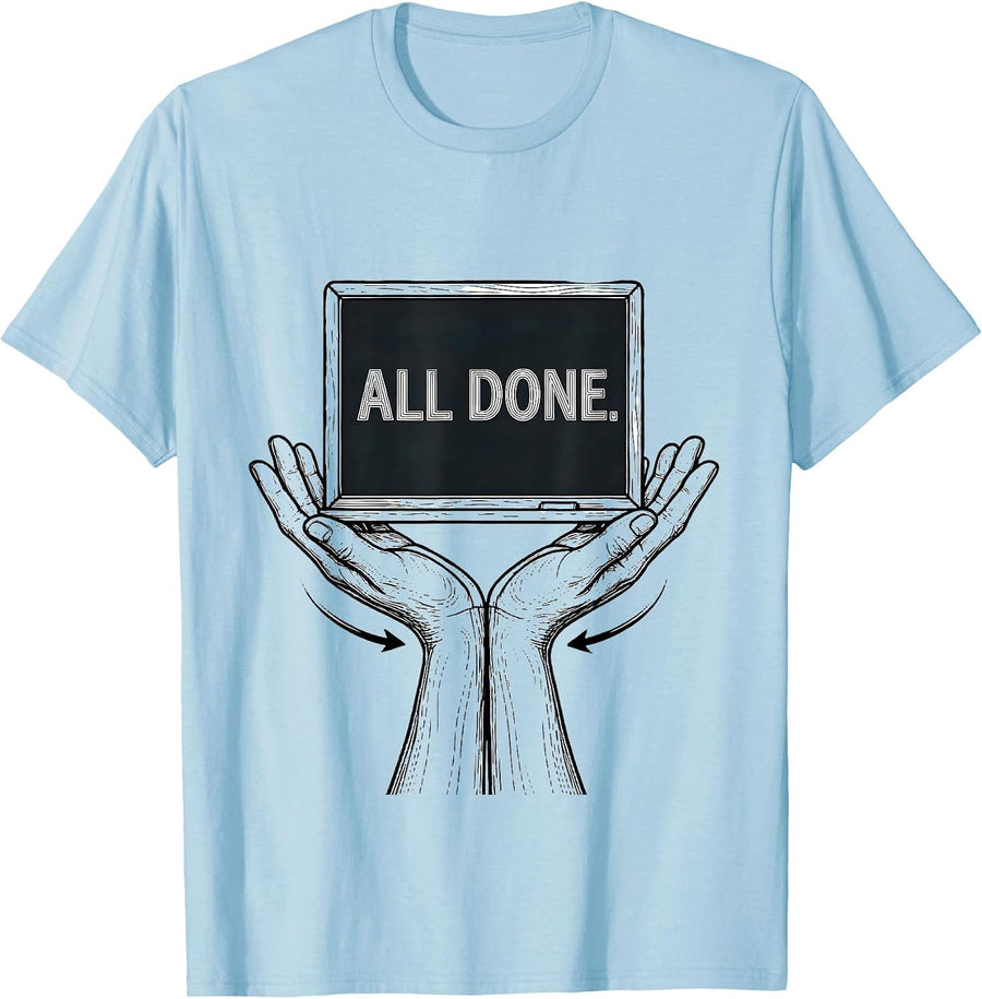 Men's All Done Line Art ASL Sign Language Teacher Deaf Awareness T-Shirt - Baby Blue