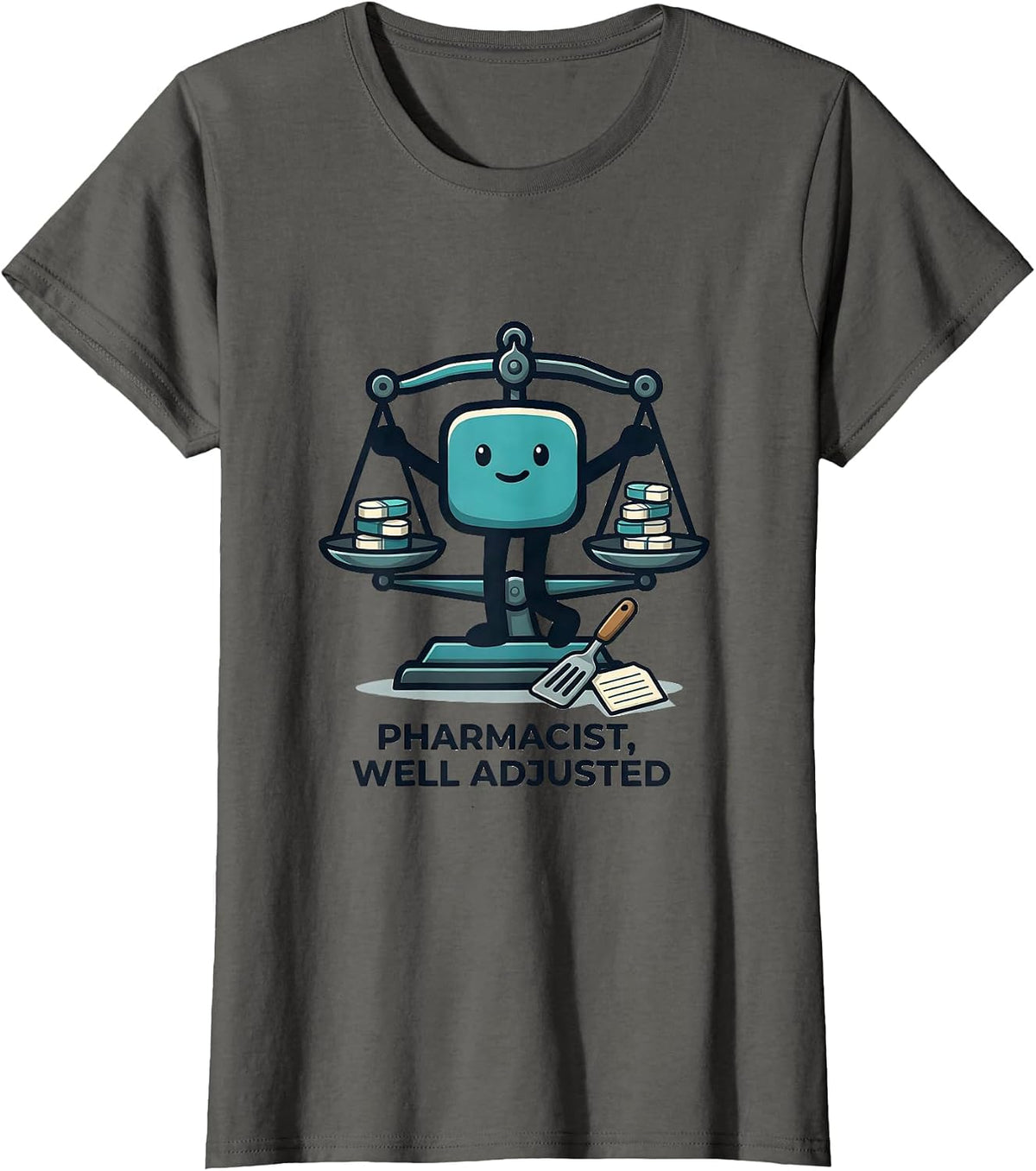 Women's Pharmacist, Well Adjusted Funny Pharmacy Technician Crew T-Shirt - Asphalt Grey