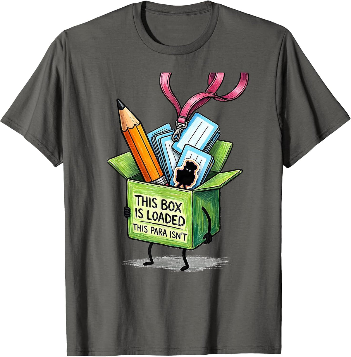 Men's This Box Is Loaded This Para Isn't Funny Paraprofessional T-Shirt - Asphalt Grey
