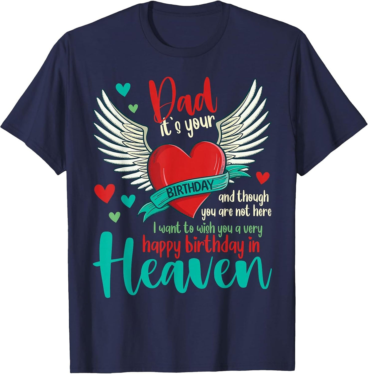 Happy Birthday Dad in Heaven Memorial Angel Family Love T-Shirt - Navy Blue