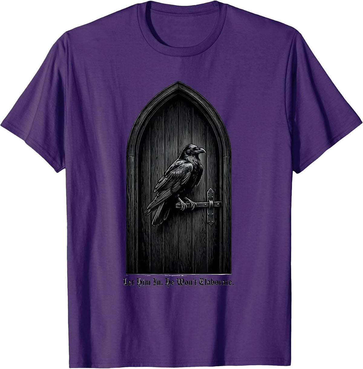 Let Him In. He Won't Elaborate Gothic Edgar Allan Poe Raven T-Shirt - Purple