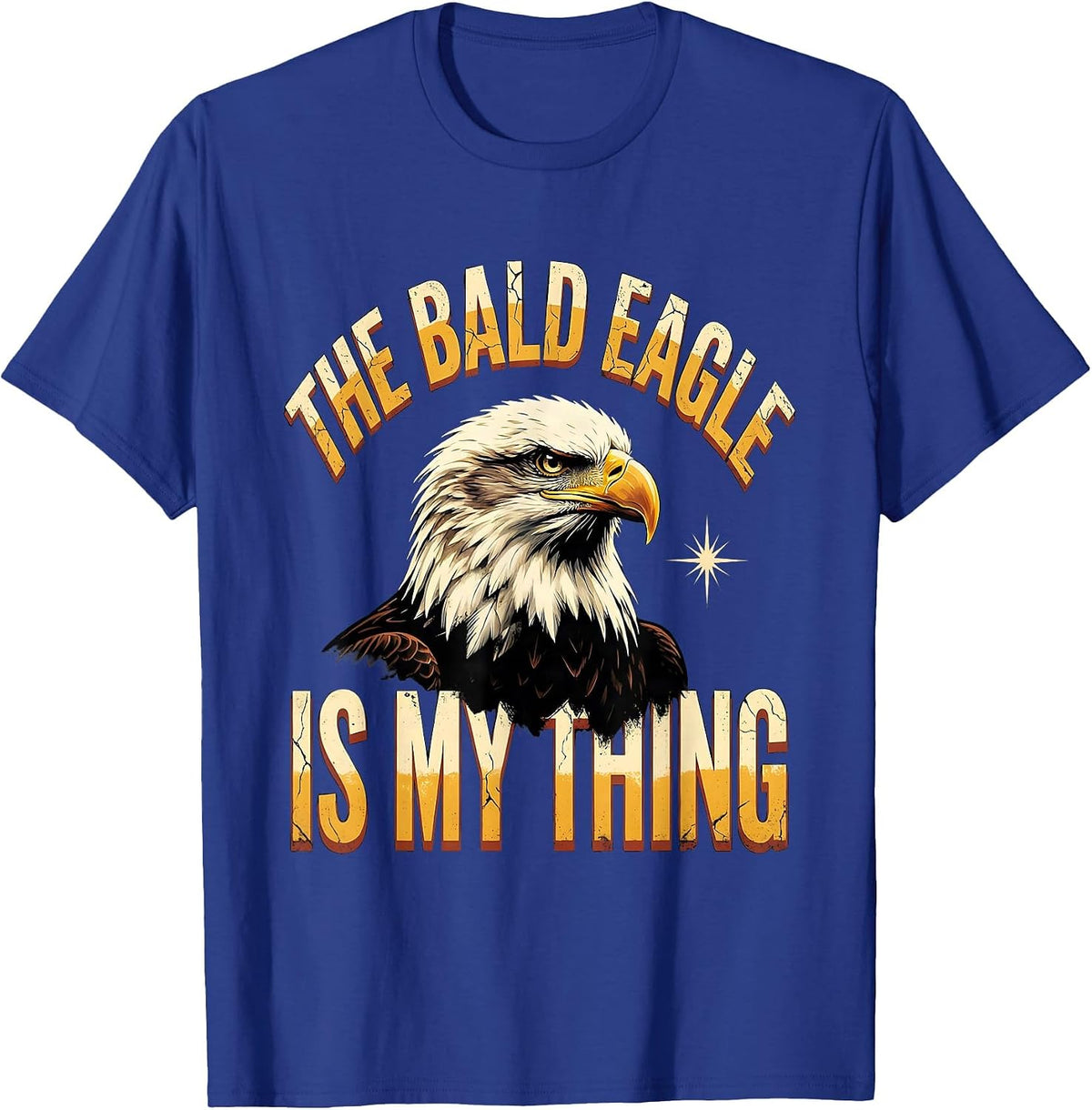 Men's The Bald Eagle Is My Thing Funny Retro Patriotic Eagle Lover T-Shirt - Royal Blue