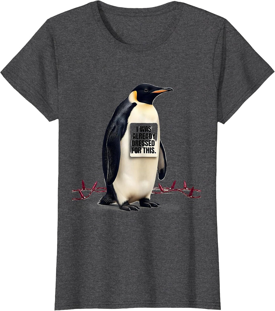 Women's I Was Already Dressed For This Funny Penguin Lover Christmas T-Shirt - Dark Heather Grey