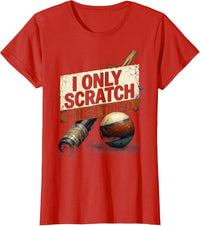 Women's I Only Scratch When Tired Distressed Billiards Pool Player T-Shirt - Red