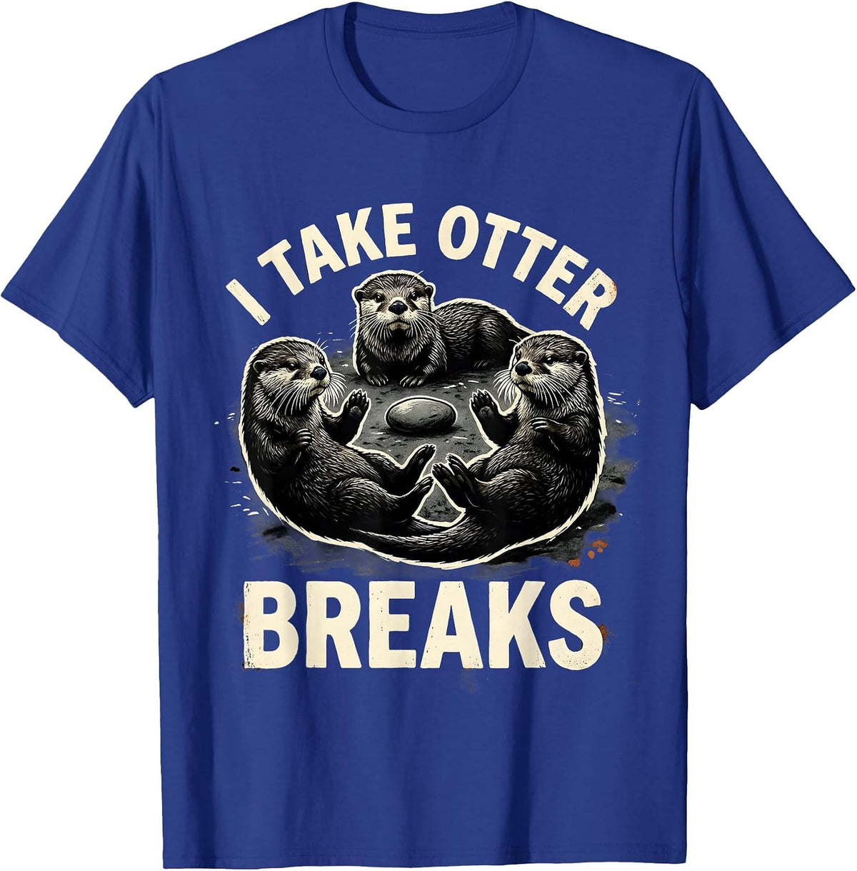 I Take Otter Breaks Funny Otter Lover Humor T-Shirt - Royal Blue