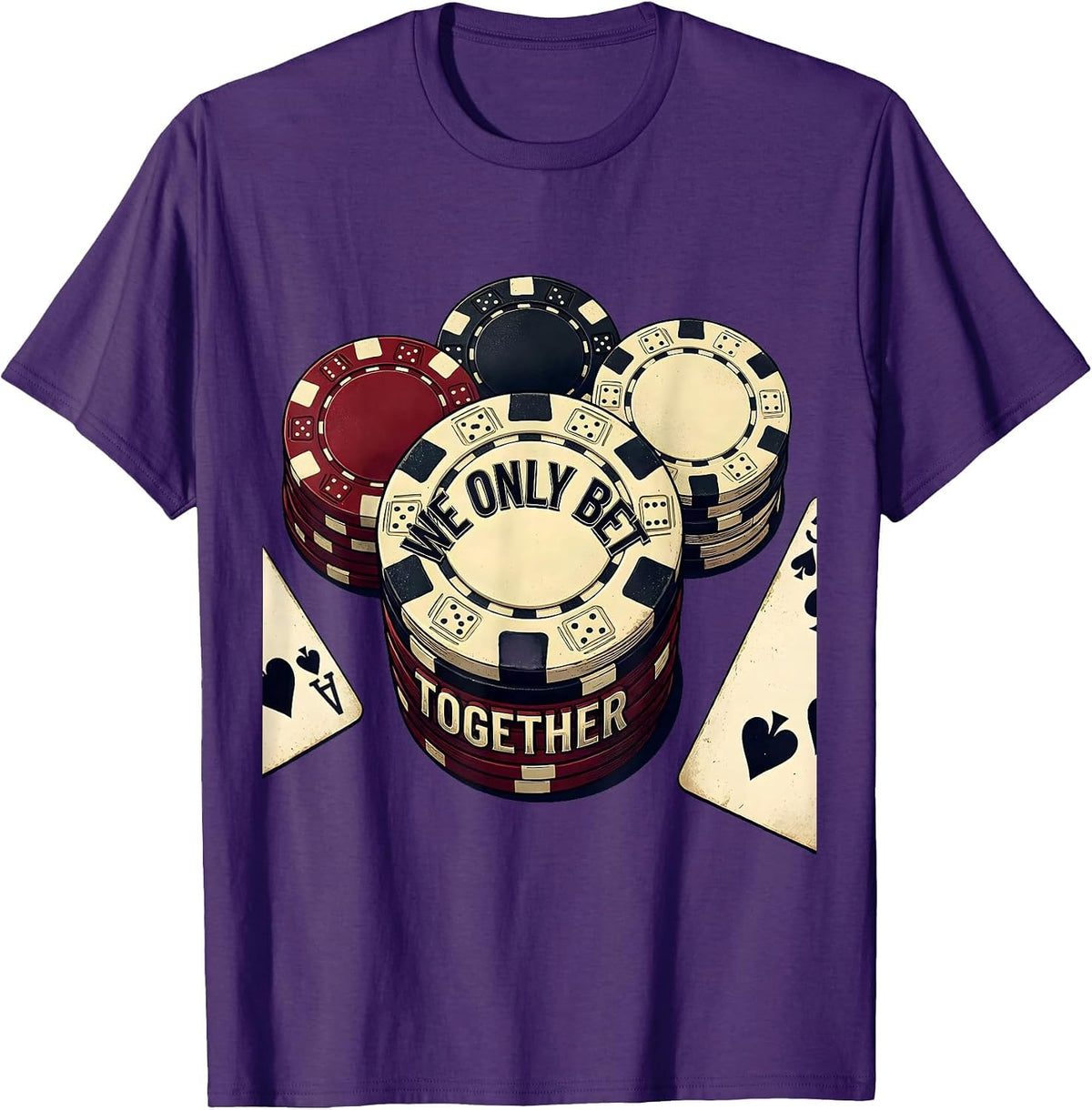 We Only Bet Together Vintage Poker Player Casino Gambler T-Shirt - Purple