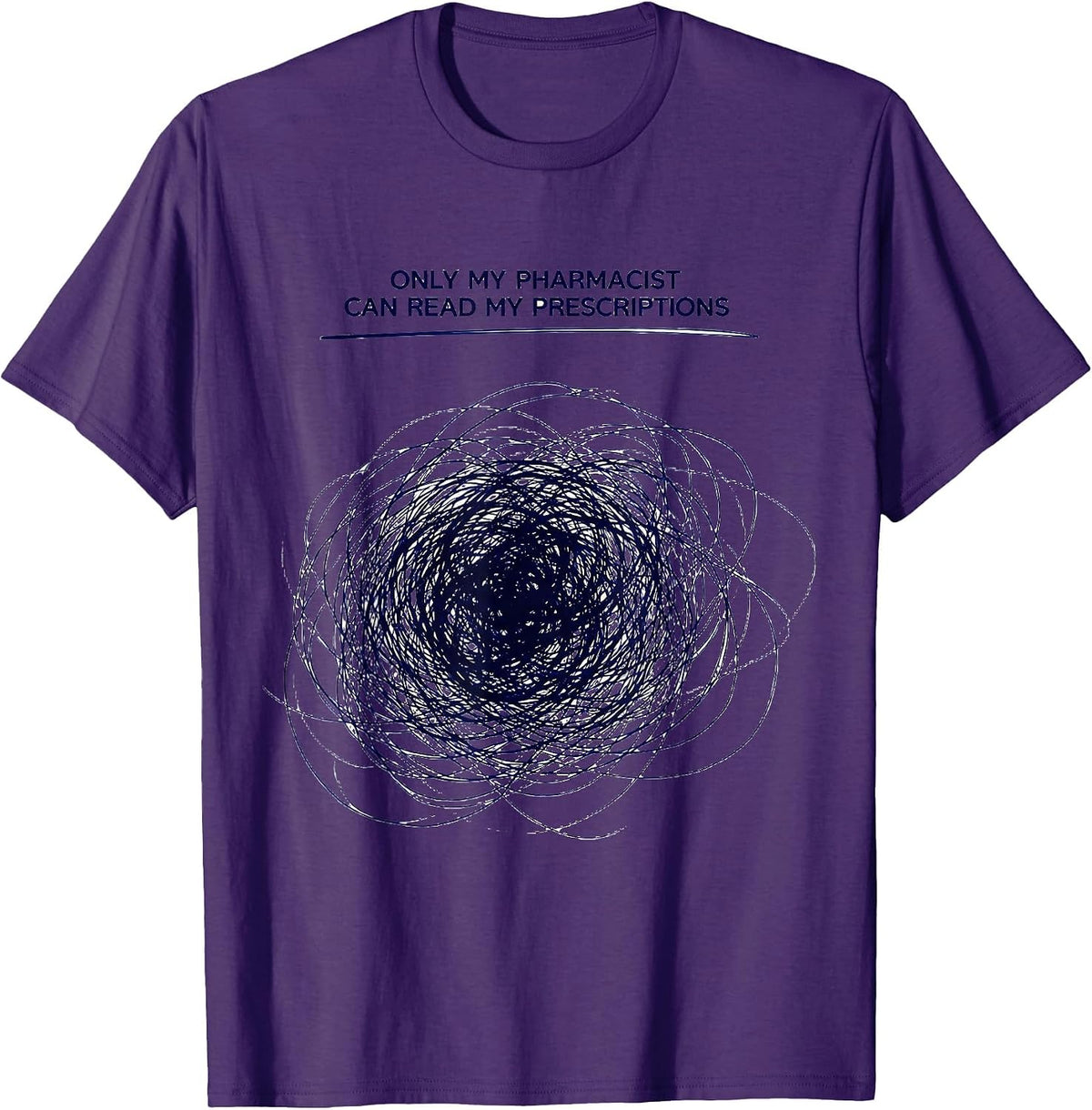 Men's Only My Pharmacist Can Read My Prescriptions Funny T-Shirt - Purple