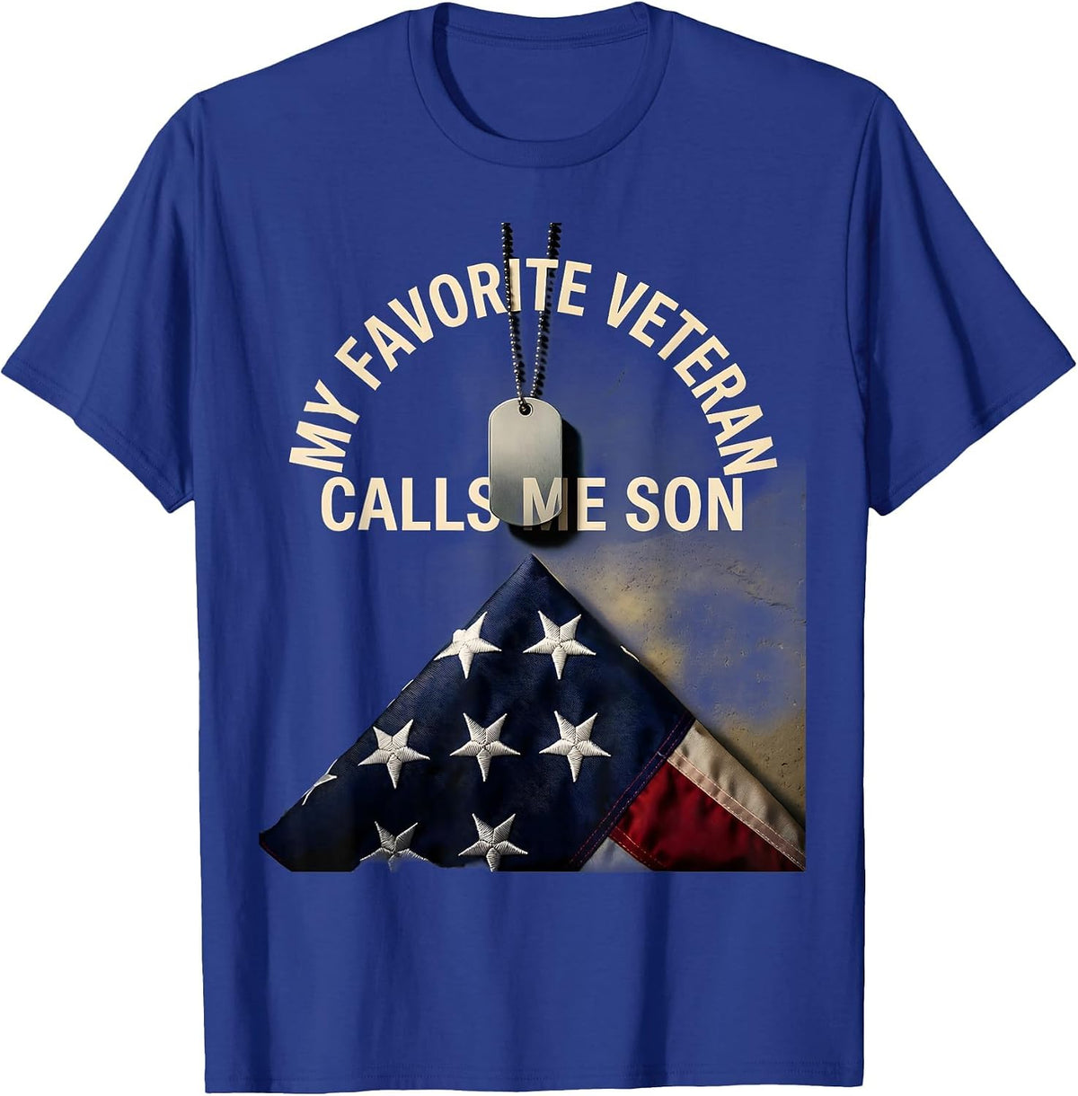 My Favorite Veteran Calls Me Son Patriotic Veteran Dad Gift T-Shirt - Royal Blue