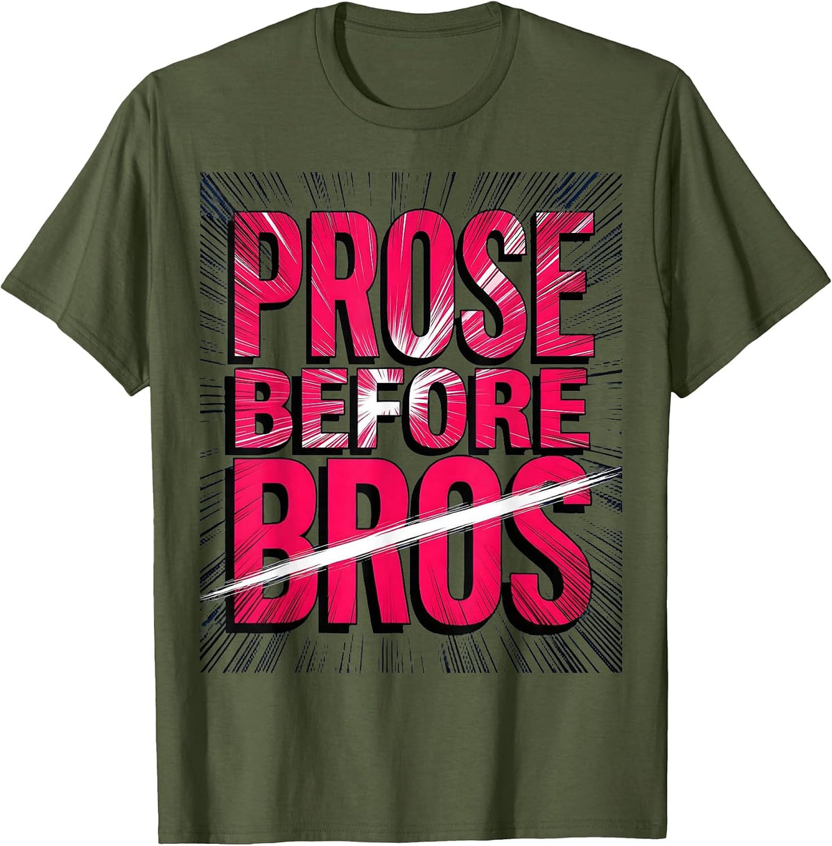Prose Before Bros English Teacher Literary Design T-Shirt - Olive Green