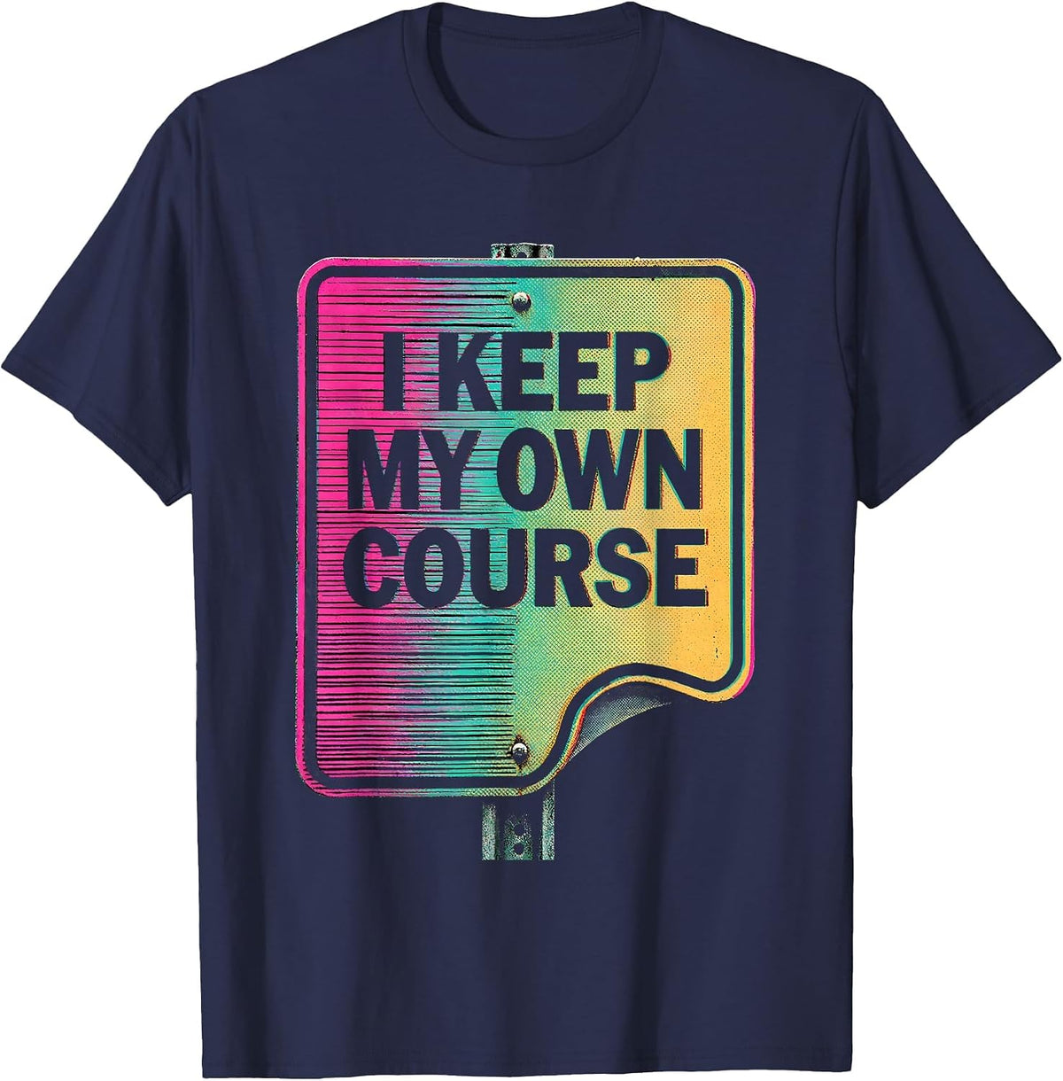 I Keep My Own Course Risograph Streetwear Hustle Graphic T-Shirt - Navy Blue