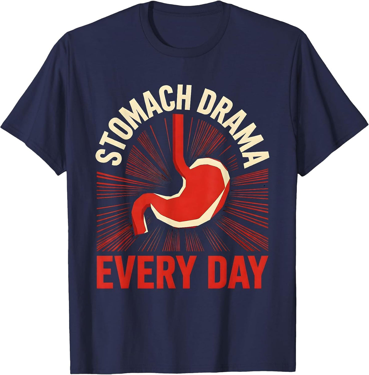 Tummy Ache Survivor Stomach Drama Every Day T-Shirt - Navy Blue