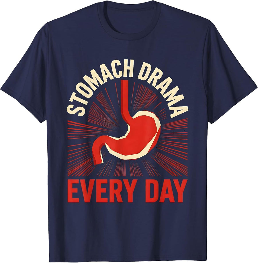 Tummy Ache Survivor Stomach Drama Every Day T-Shirt - Navy Blue