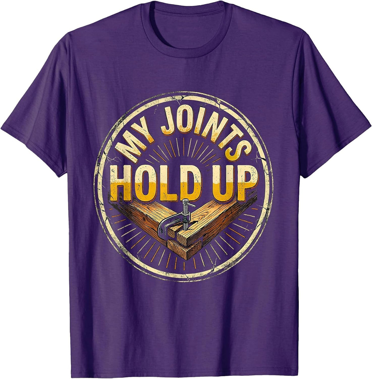 My Joints Hold Up Funny Carpenter Dad Woodworker Humor T-Shirt - Purple