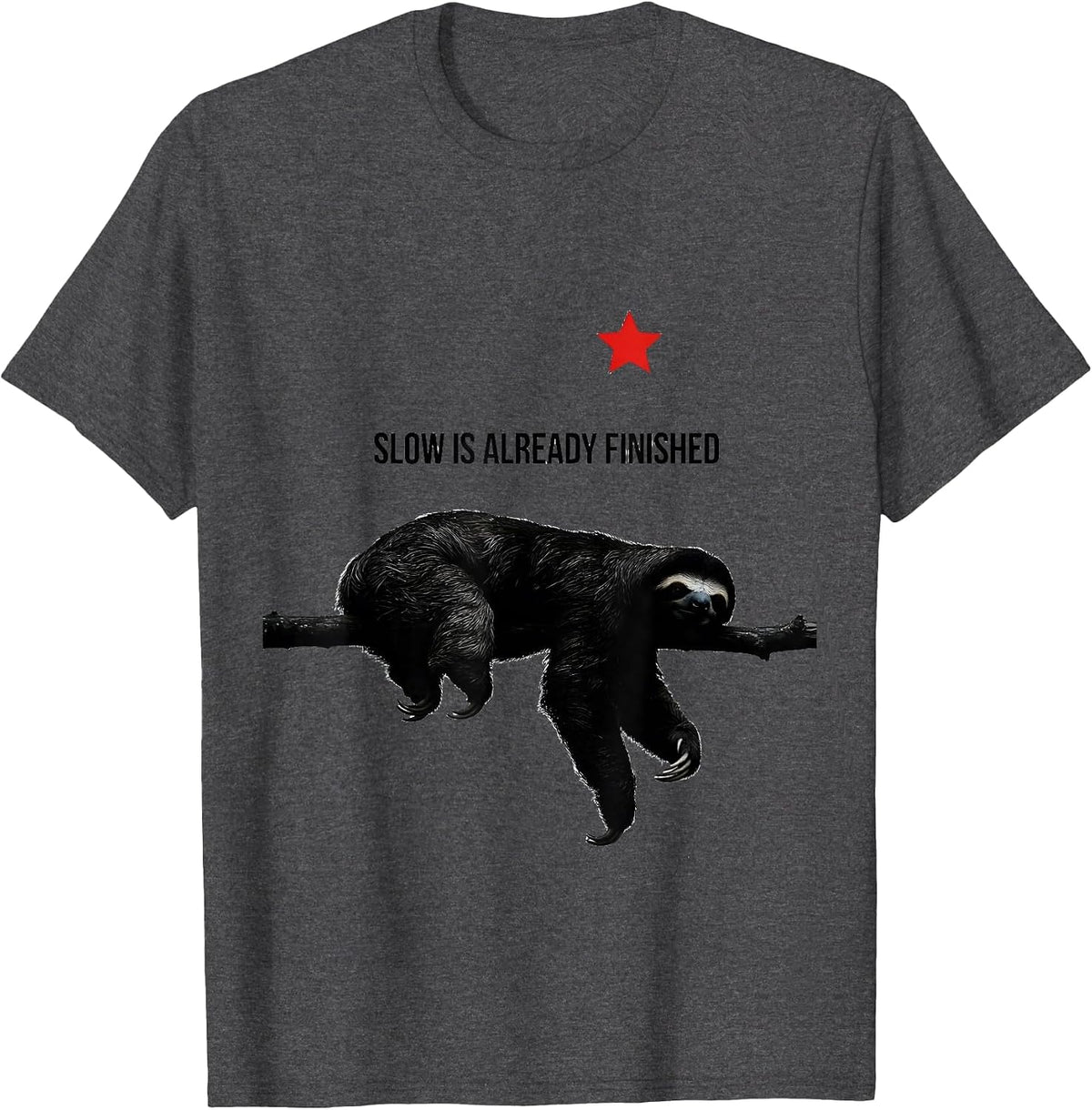 Slow Is Already Finished Funny Sloth Lover Christmas Humor T-Shirt - Dark Heather Grey