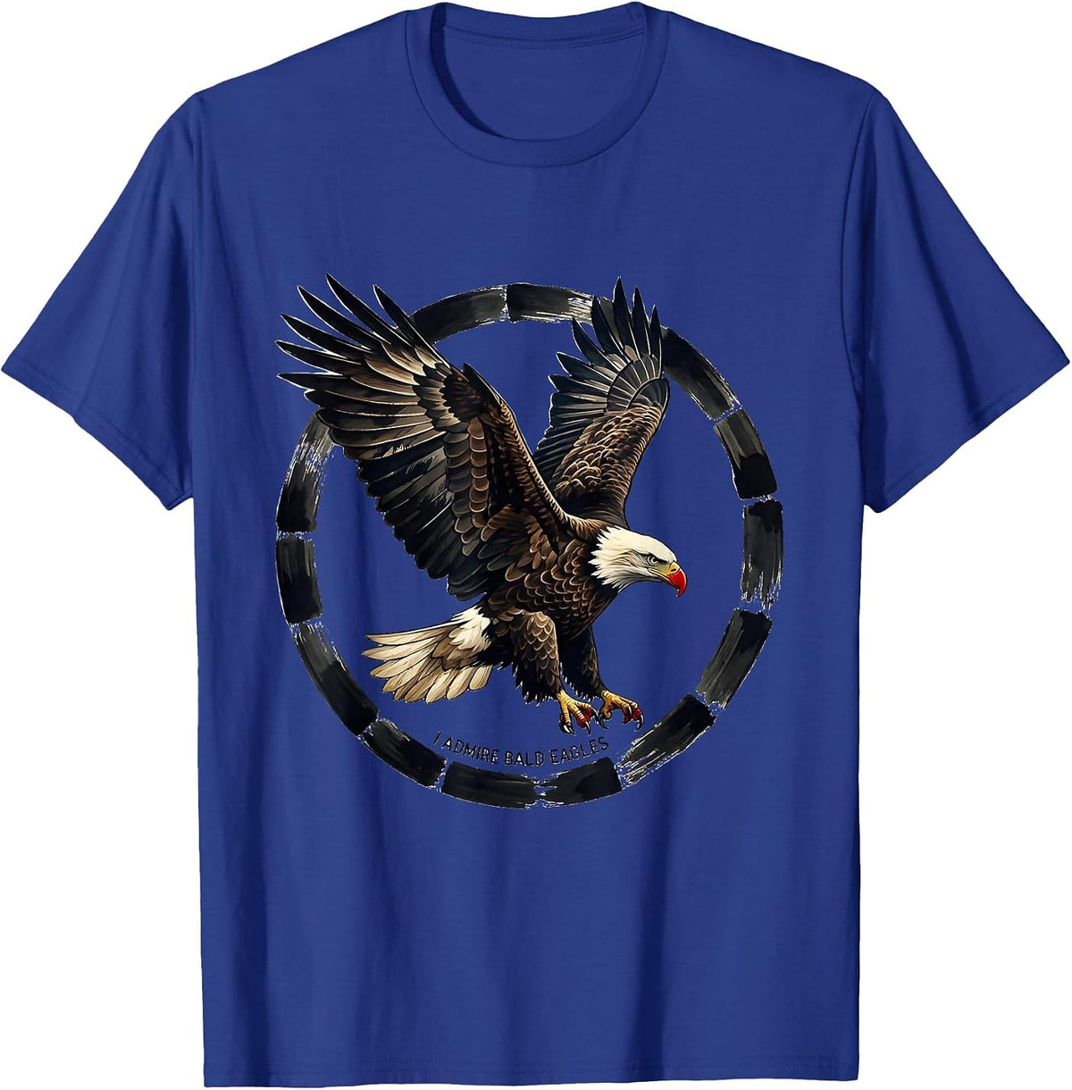 Men's I Admire Bald Eagles Patriotic Eagle Wildlife Art T-Shirt - Royal Blue