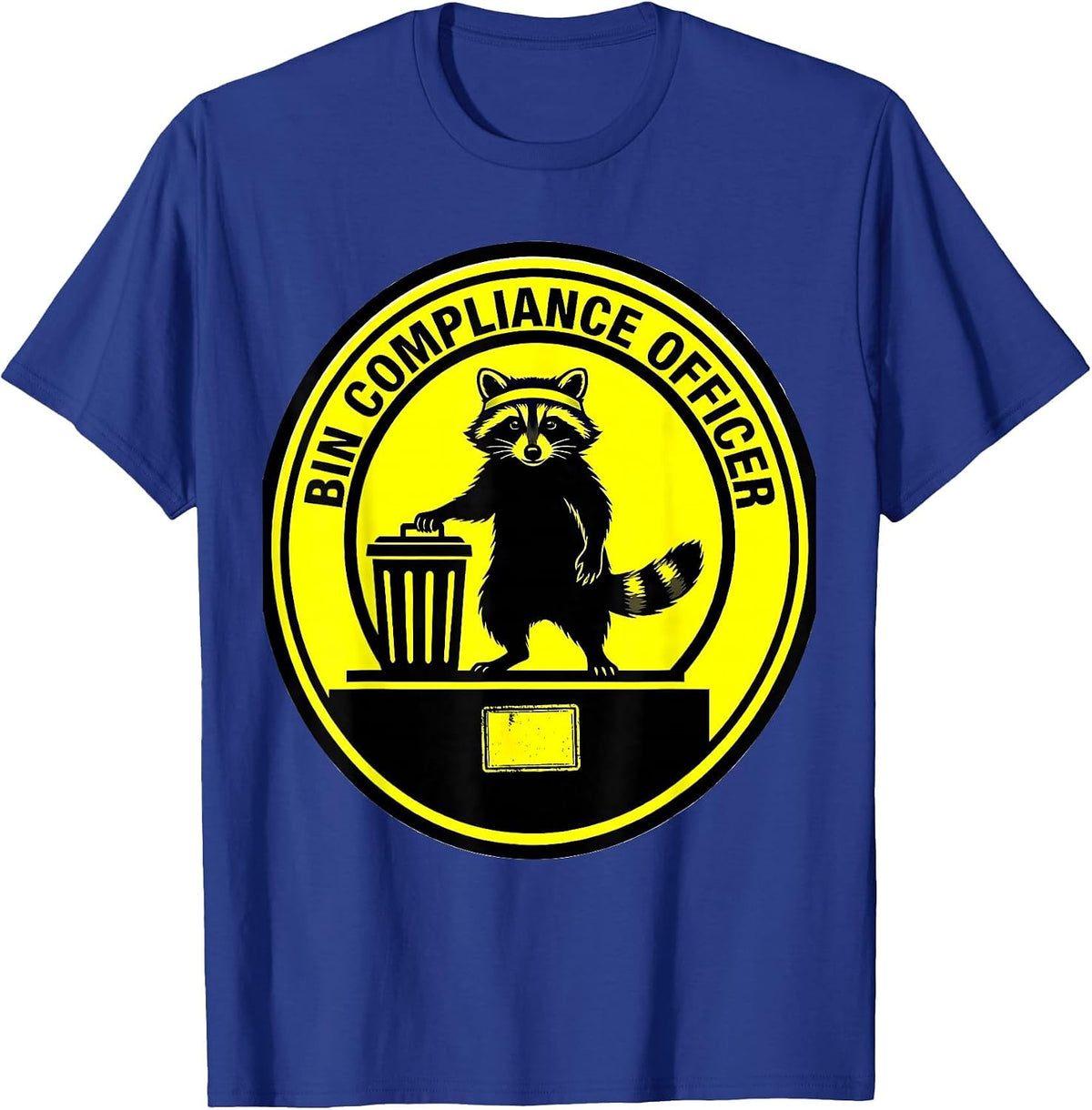 Bin Compliance Officer Funny Jimothy Raccoon Trash Panda T-Shirt - Royal Blue