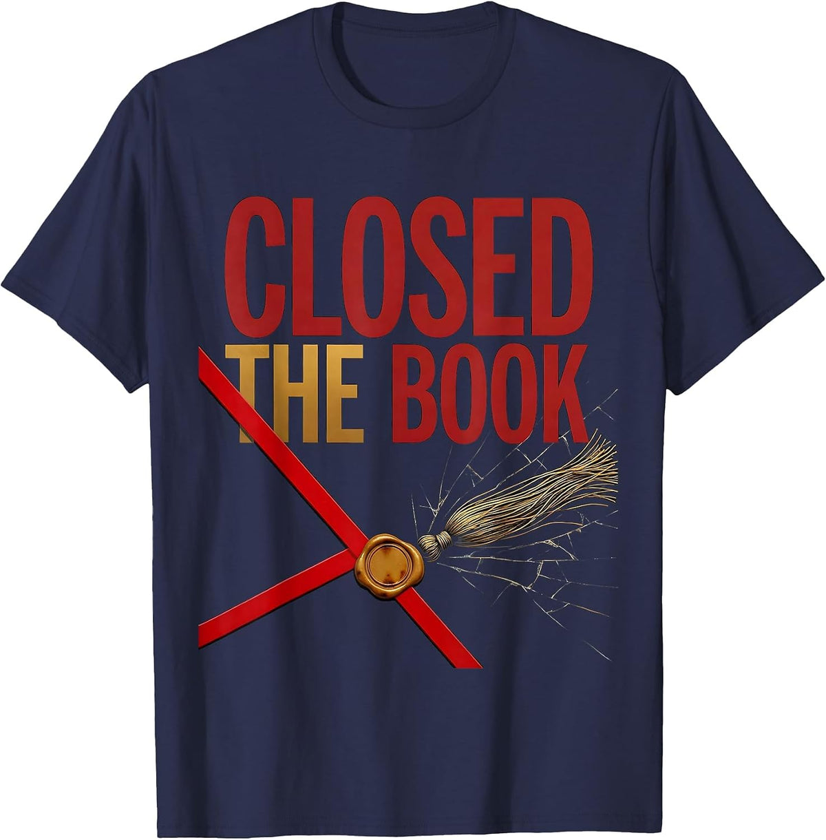 Closed The Book Empowering PhD Doctorate Graduation T-Shirt - Navy Blue