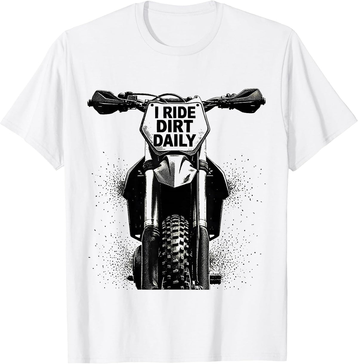 Men's I Ride Dirt Daily Rugged Motocross Dirt Bike Rider Gift T-Shirt - White