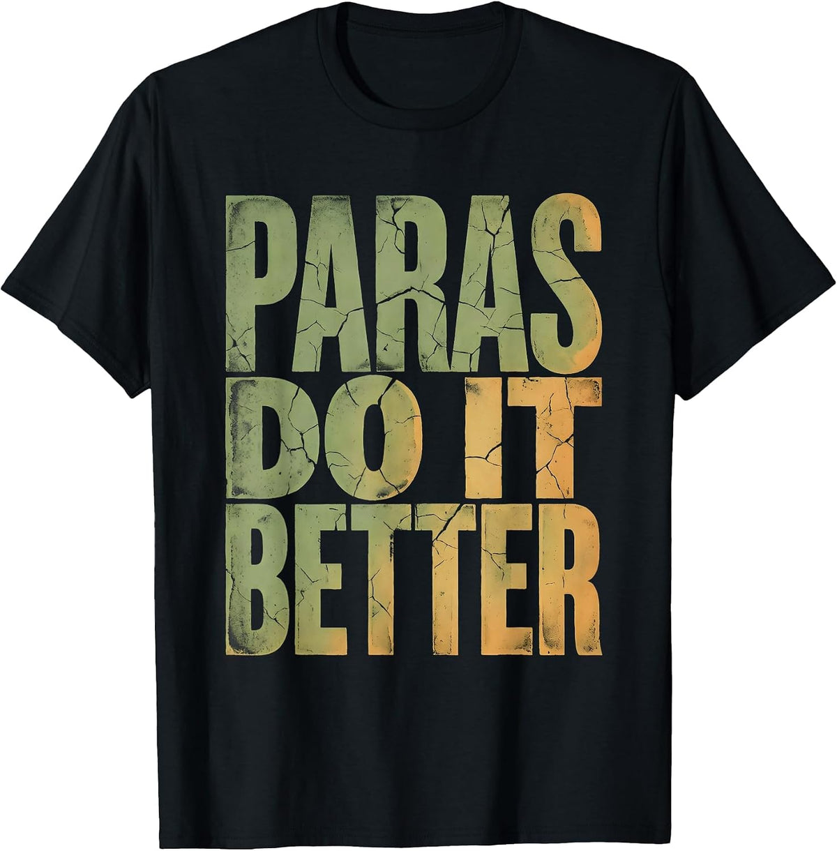 Men's Paras Do It Better Paraprofessional Design T-Shirt - Black