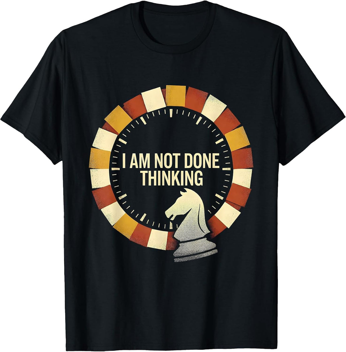 Men's I Am Not Done Thinking Funny Chess Player Chess Club Humor T-Shirt - Black