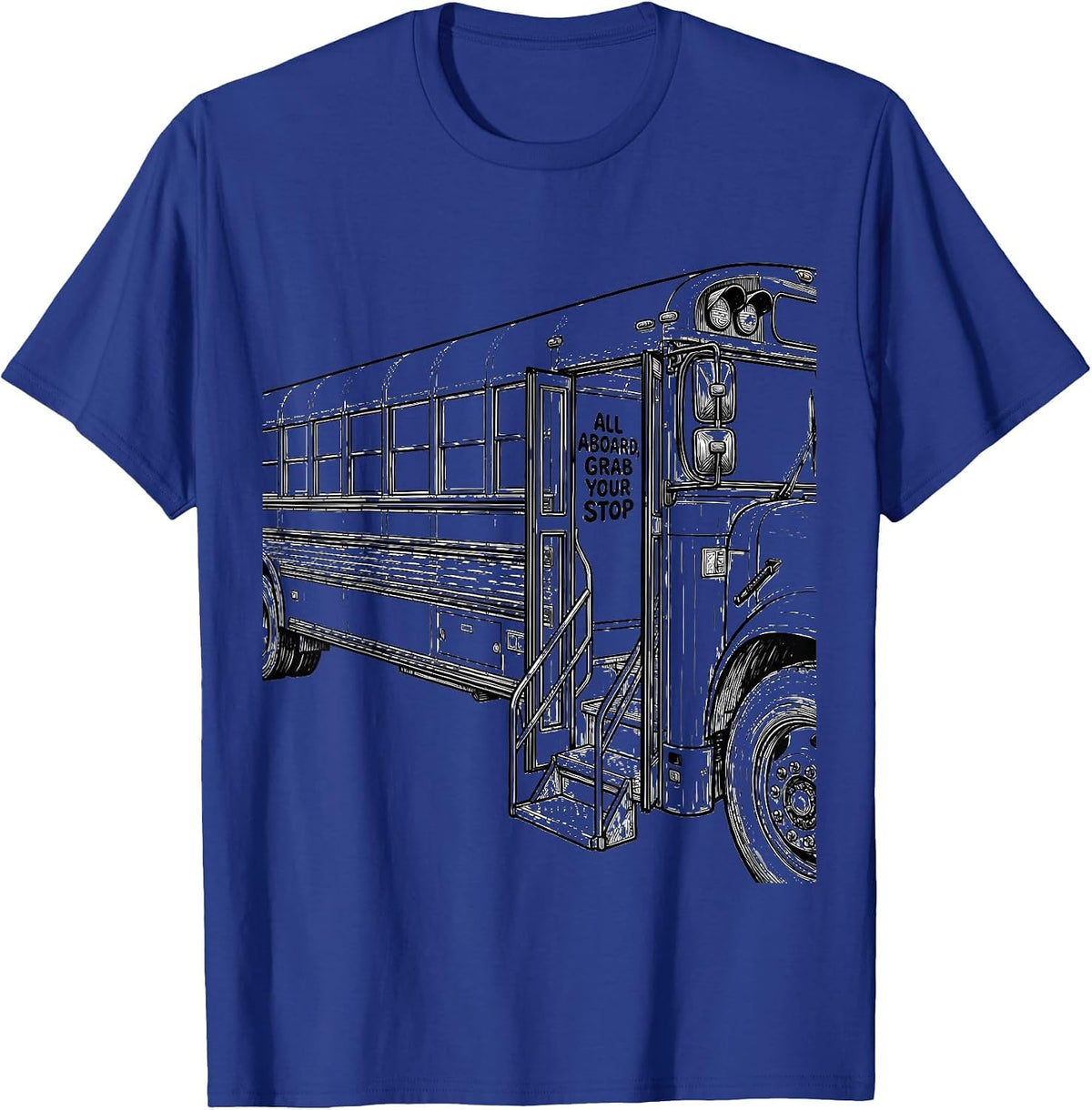 Men's All Aboard Grab Your Stop Funny School Bus Driver T-Shirt - Royal Blue