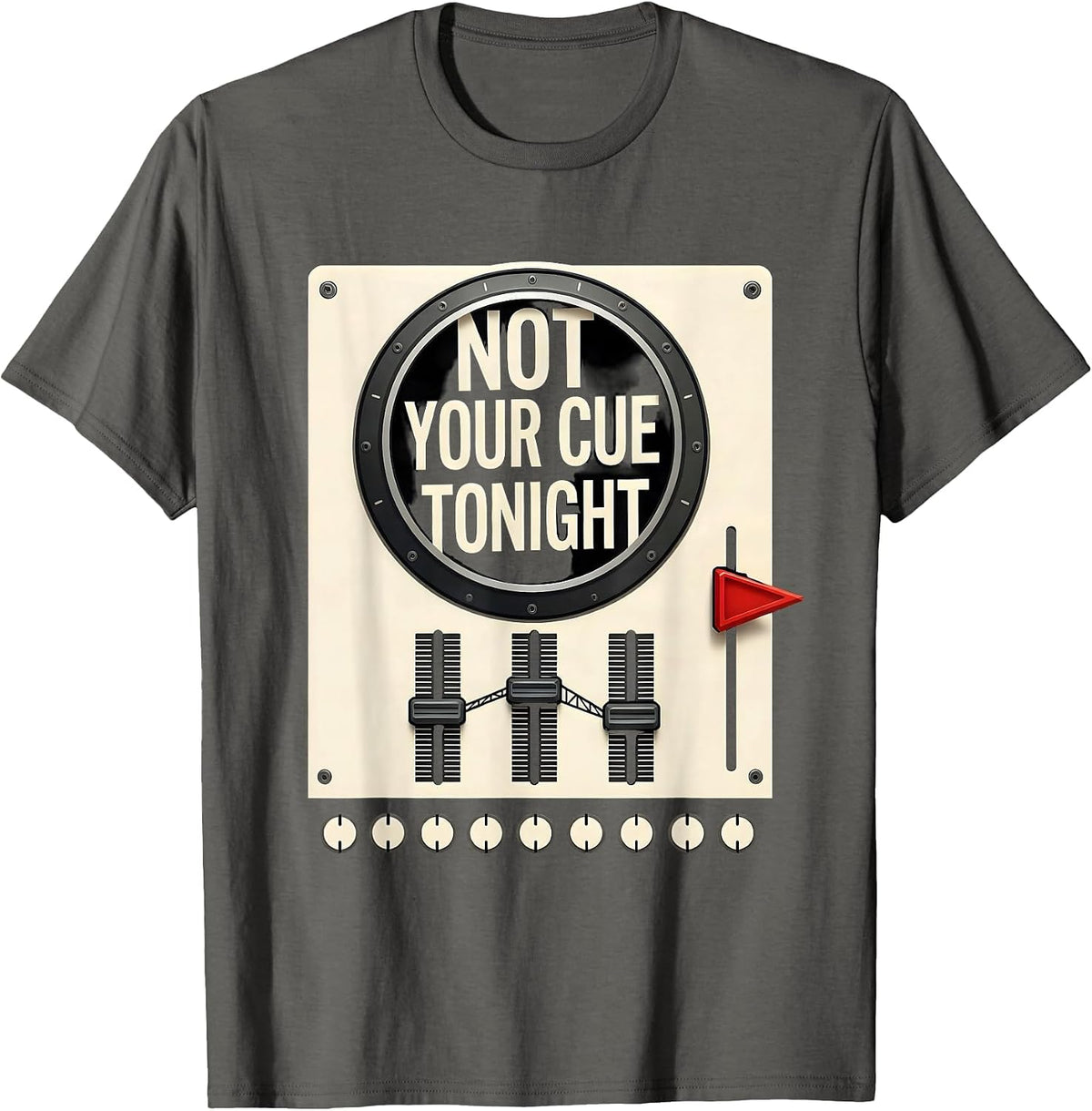 Not Your Cue Tonight Funny DJ Gift Retro Mixing Console T-Shirt - Asphalt Grey