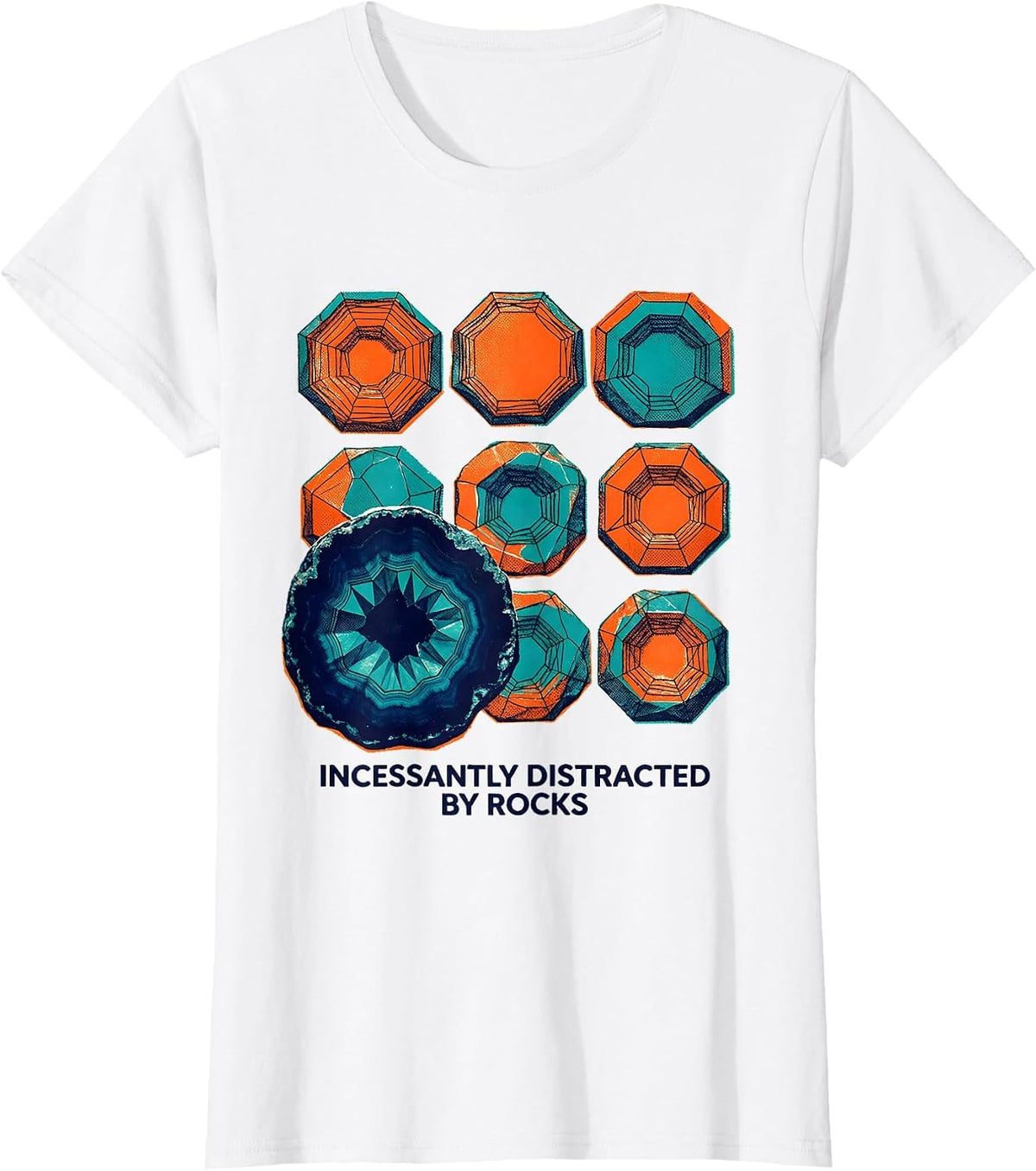 Women's Incessantly Distracted By Rocks Funny Geologist Rock T-Shirt - White