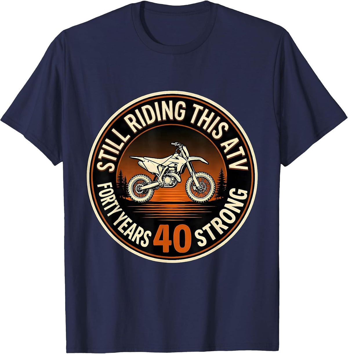 Still Riding This ATV, Forty Years Strong Vintage T-Shirt - Navy Blue