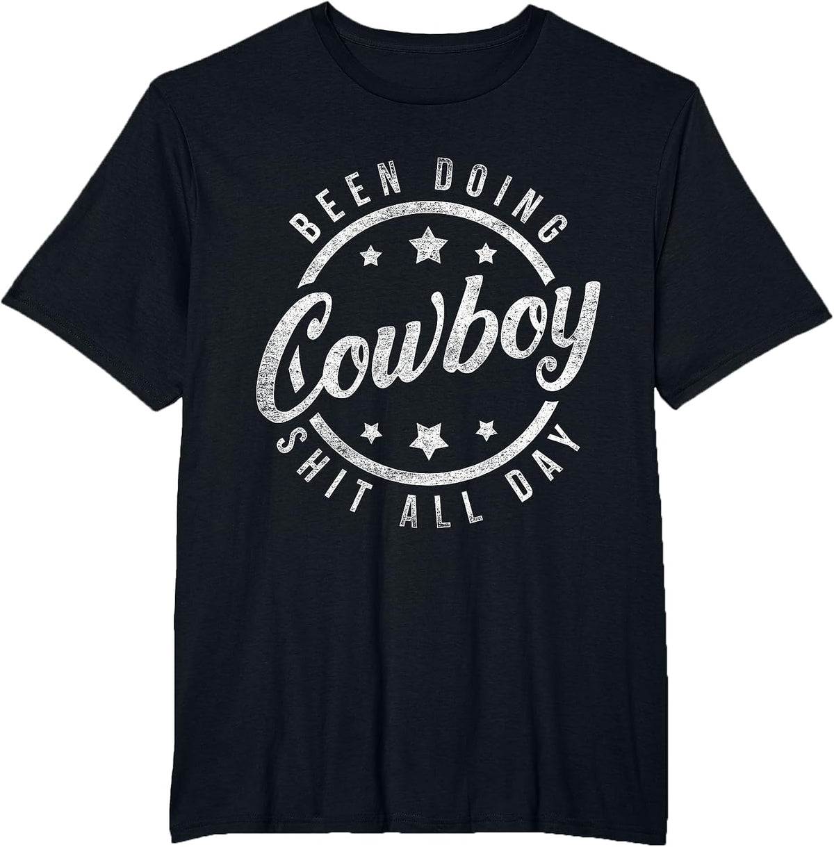 Been Doing Cowboy Shit All Day Cowboy T-Shirt - Black
