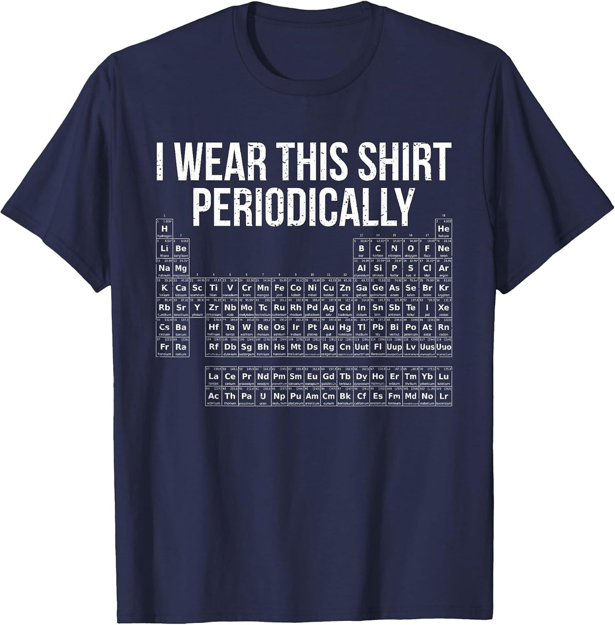 I wear This Shirt Periodically Chemistry Lab Pharma T-Shirt - Navy Blue