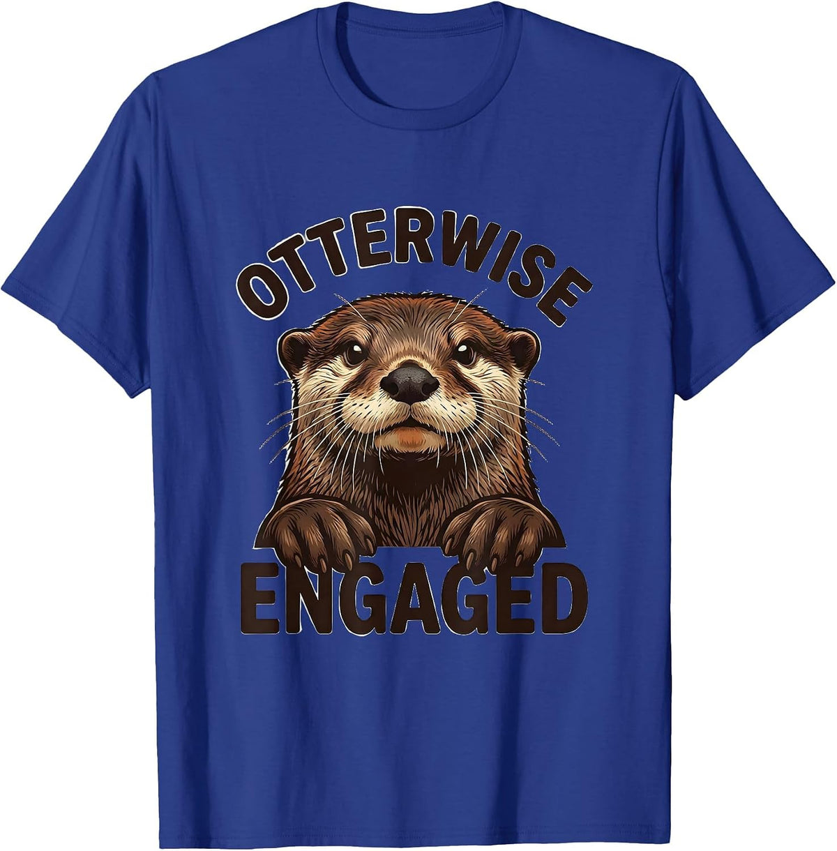 Otterwise Engaged Funny Otter Lover Gift For Kids Teens T-Shirt - Royal Blue