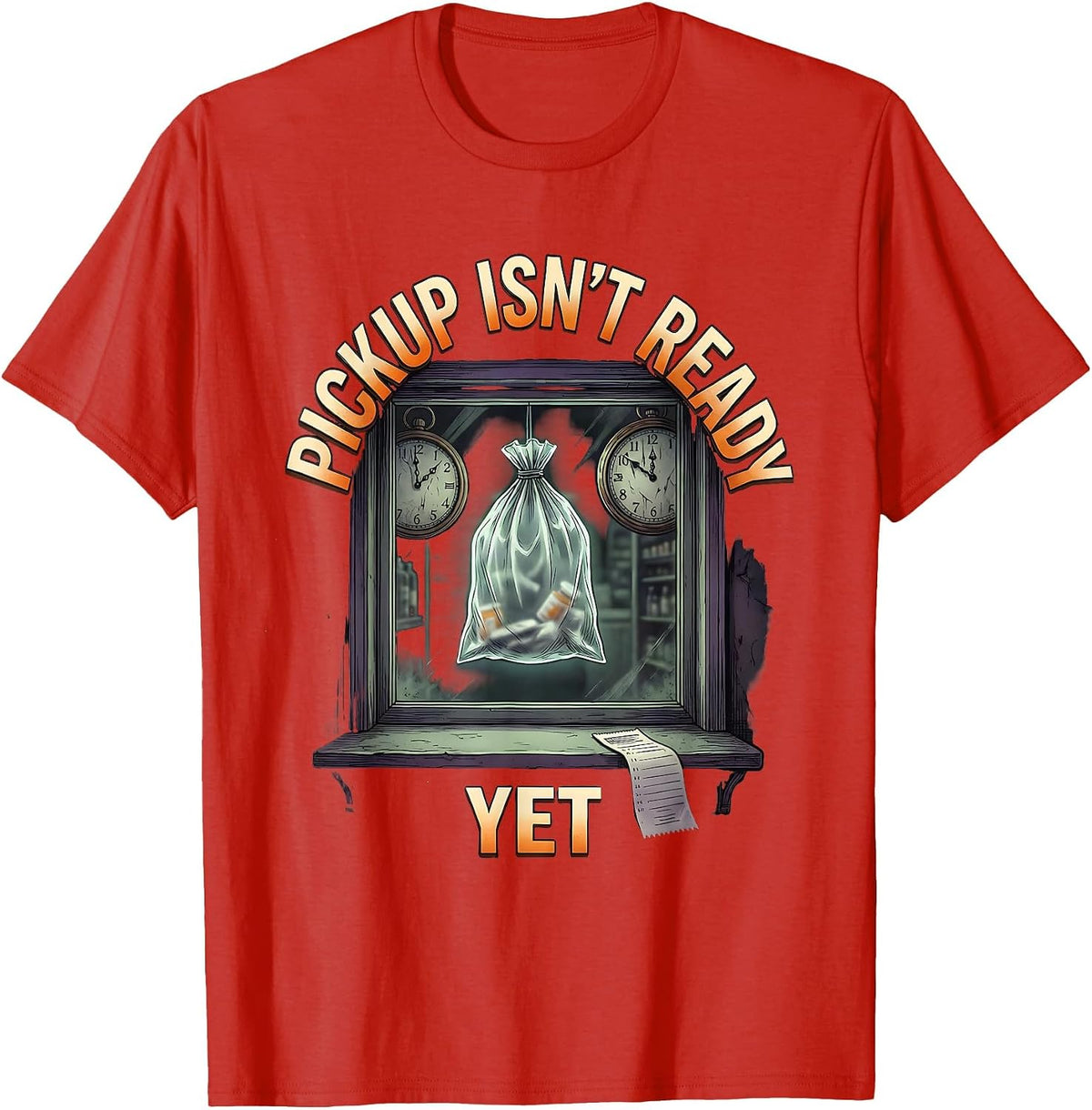 Men's Pickup Isn't Ready Yet Funny Pharmacy Tech Halloween T-Shirt - Red