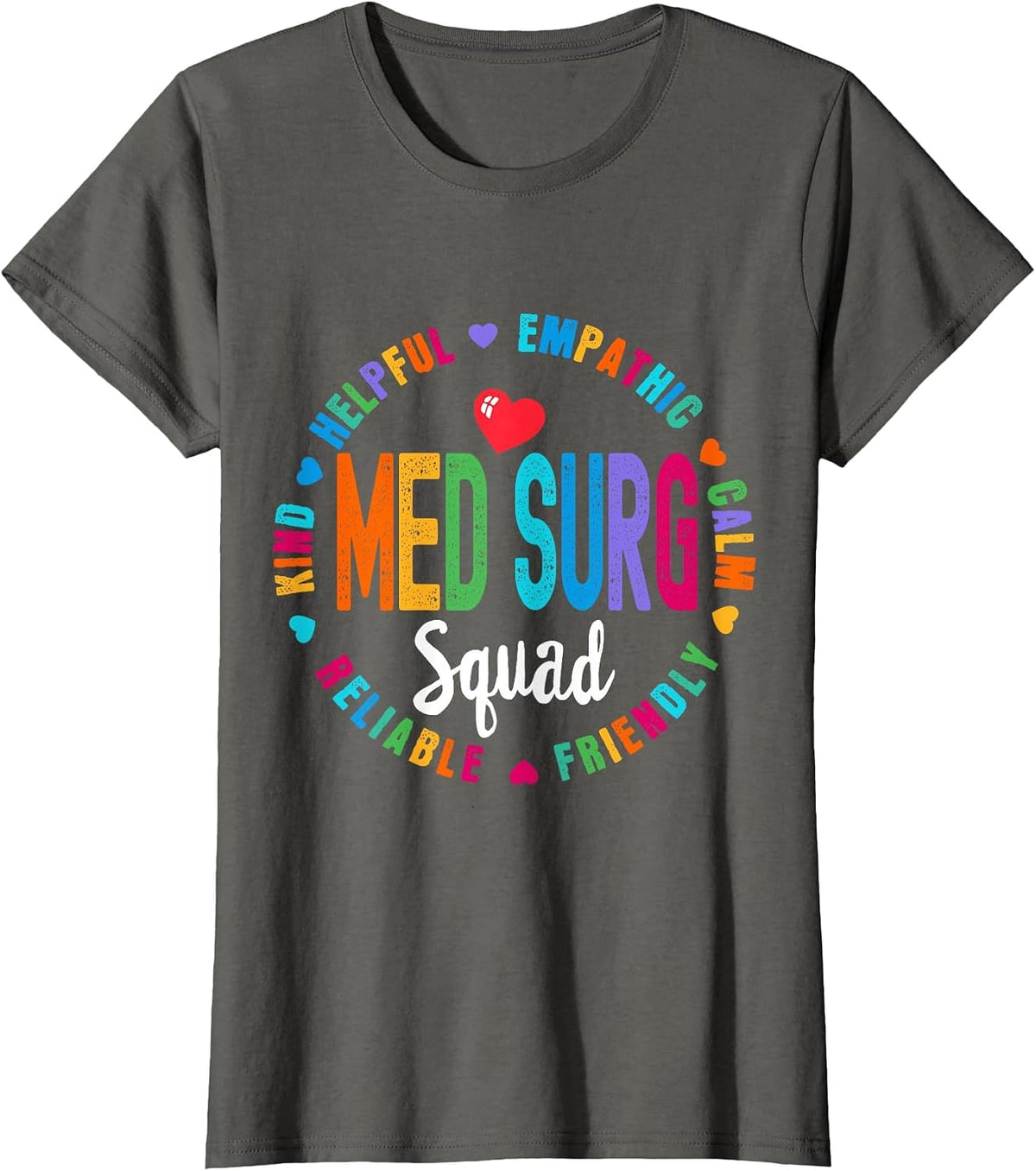 Med Surg Squad Nurse Team Registered Nursing T-Shirt - Asphalt Grey