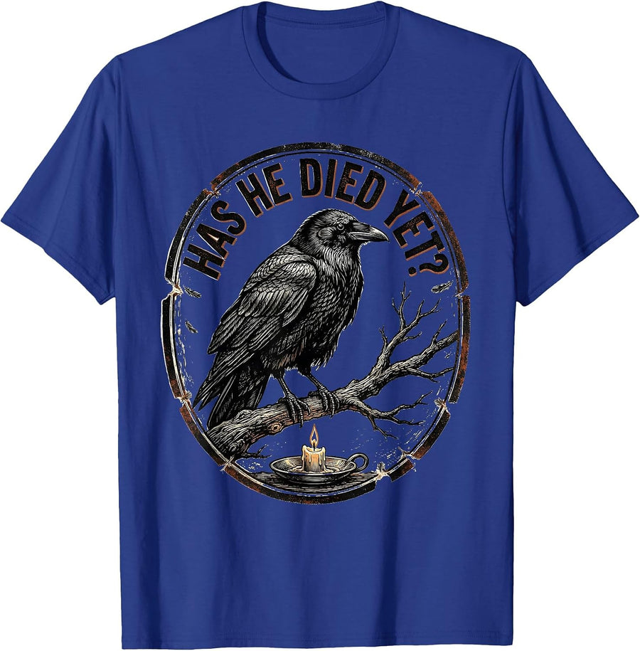 Has He Died Yet Dark Humor Crow Raven Gothic Vintage T-Shirt - Royal Blue