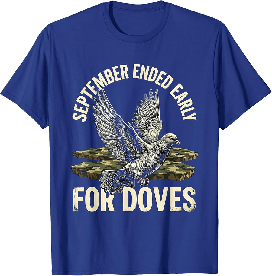 September Ended Early For Doves Funny Dove Hunting Camo T-Shirt - Royal Blue