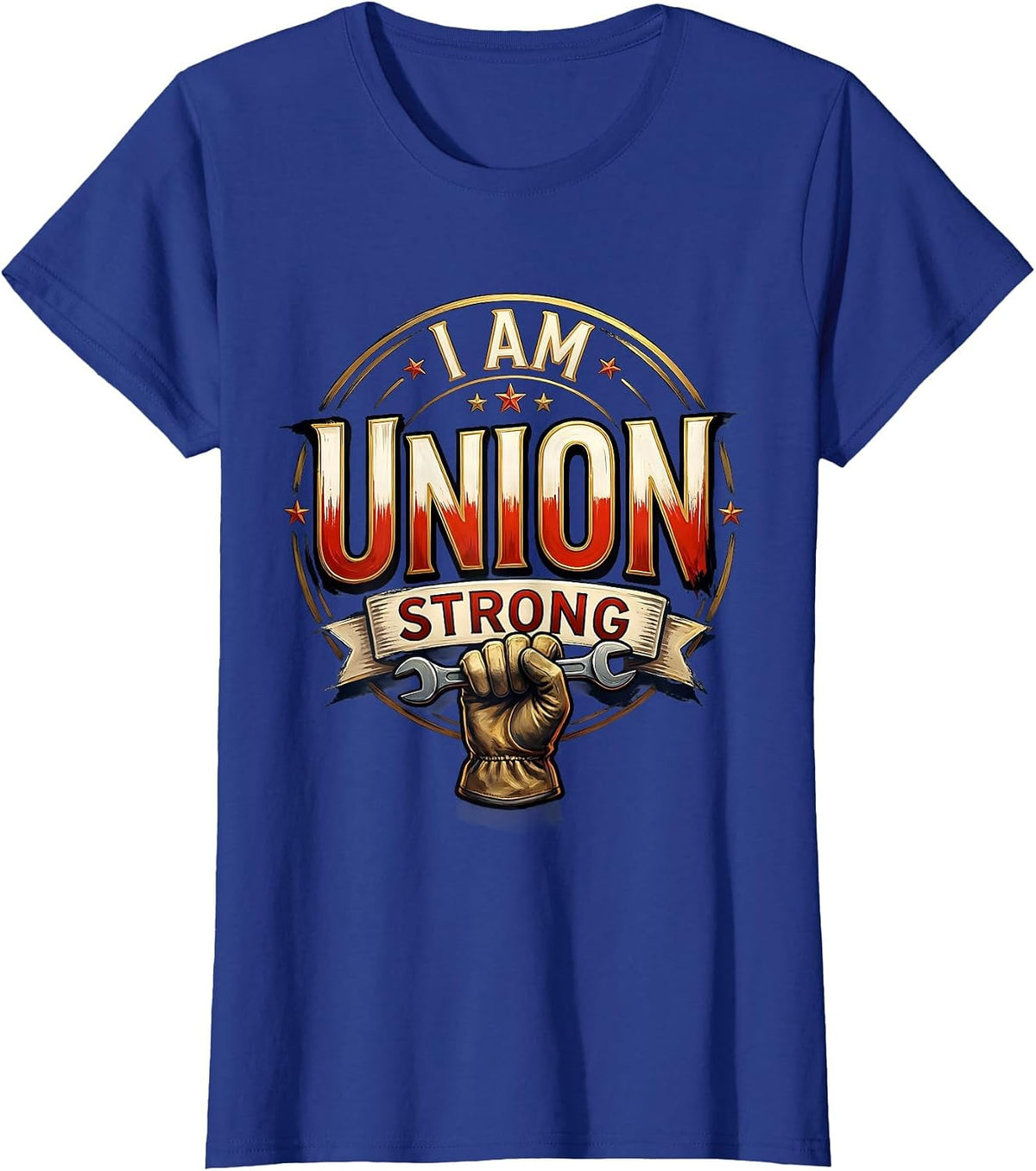 Women's I Am Union Strong Patriotic Labor Day Union Worker Pride T-Shirt - Royal Blue