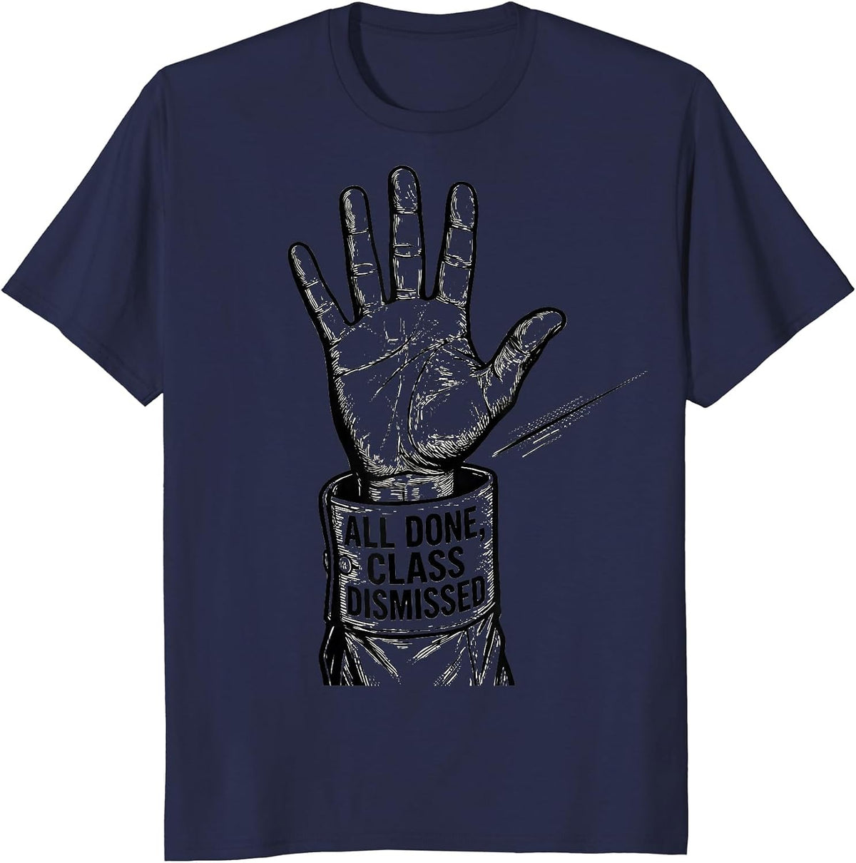 Men's All Done Class Dismissed ASL Sign Language Teacher Inclusion T-Shirt - Navy Blue
