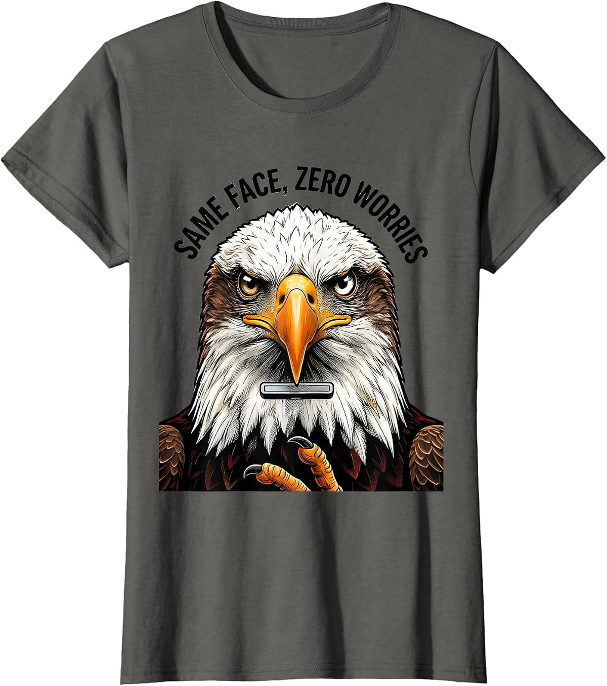Women's Same Face Zero Worries Comic Book Bald Eagle Mascot Humor T-Shirt - Asphalt Grey