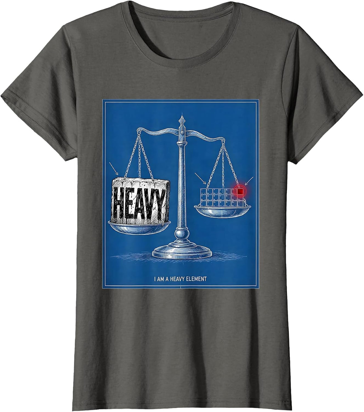 Women's I Am A Heavy Element Technical Blueprint Chemistry Science T-Shirt - Asphalt Grey