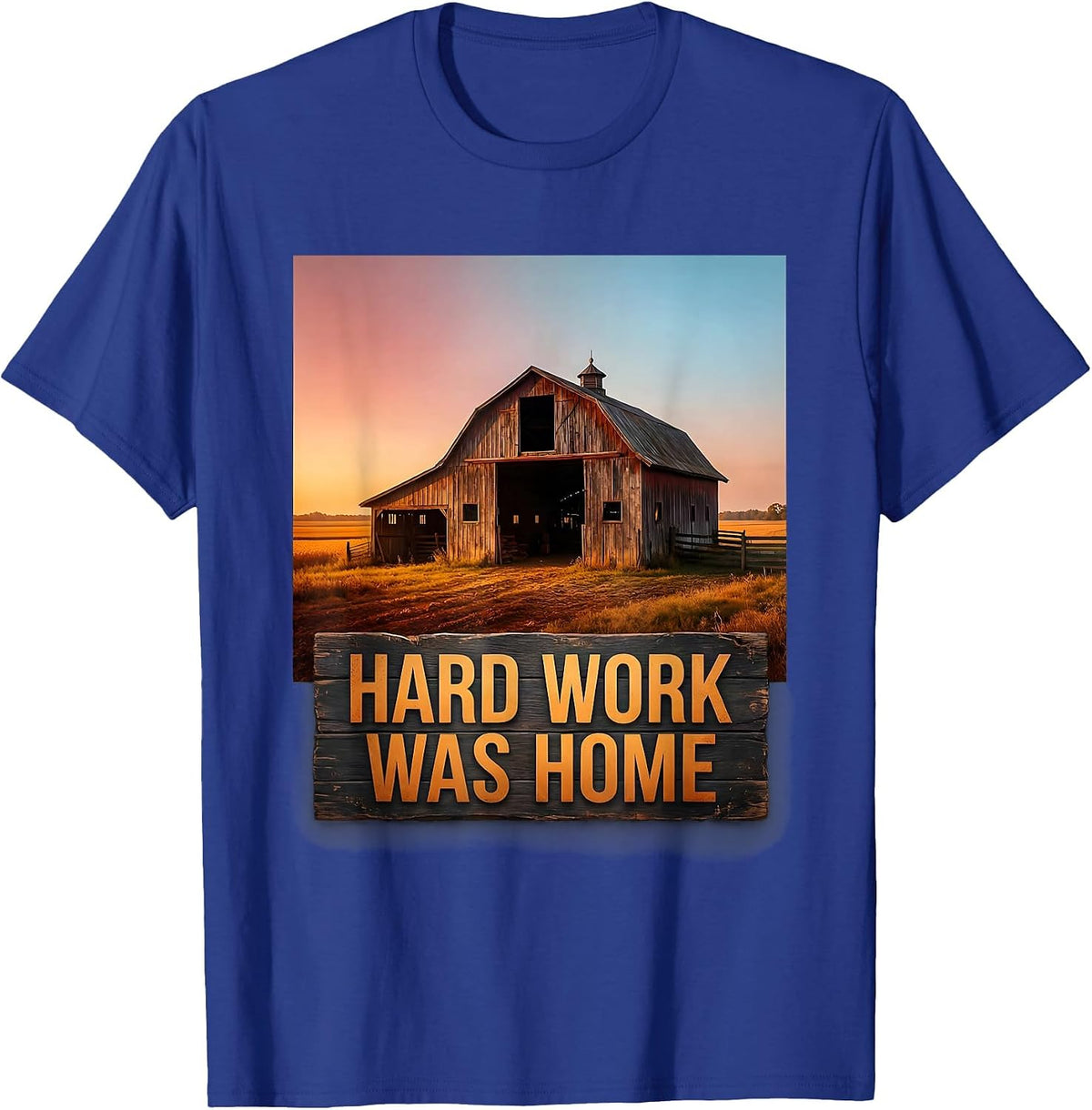 Hard Work Was Home Motivational Graphic Design T-Shirt - Royal Blue