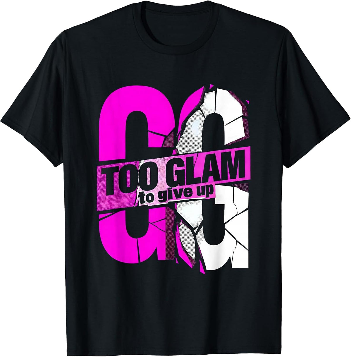 Men's Too Glam To Give Up Gigi Statement Design T-Shirt - Black