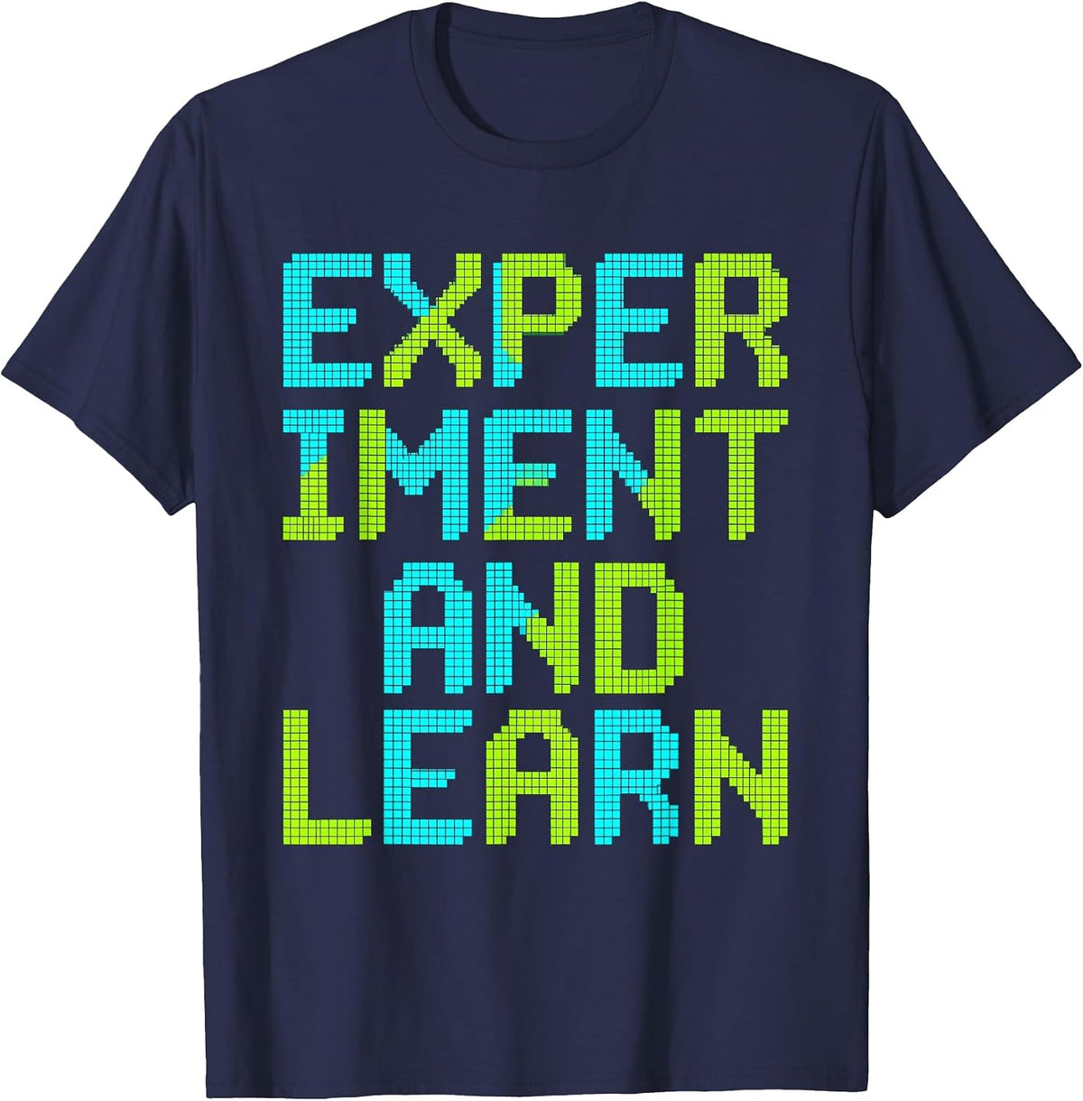 Experiment and Learn Science Teacher Design T-Shirt - Navy Blue