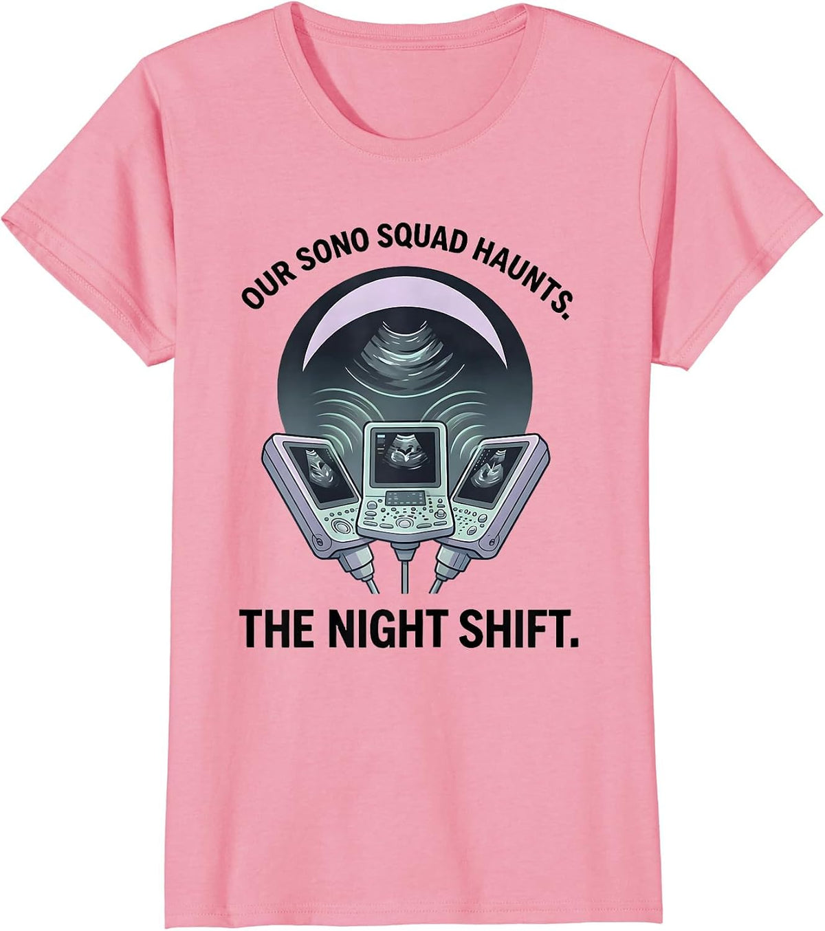 Women's Our Sono Squad Haunts The Night Shift Halloween Radiology T-Shirt - Pink