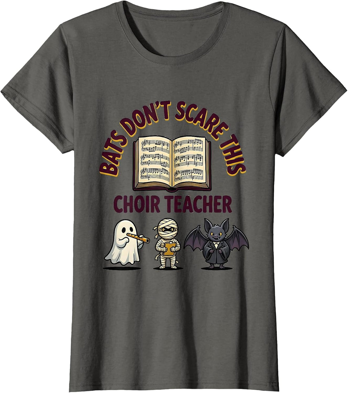 Women's Bats Don't Scare This Choir Teacher Funny Halloween Teacher T-Shirt - Asphalt Grey