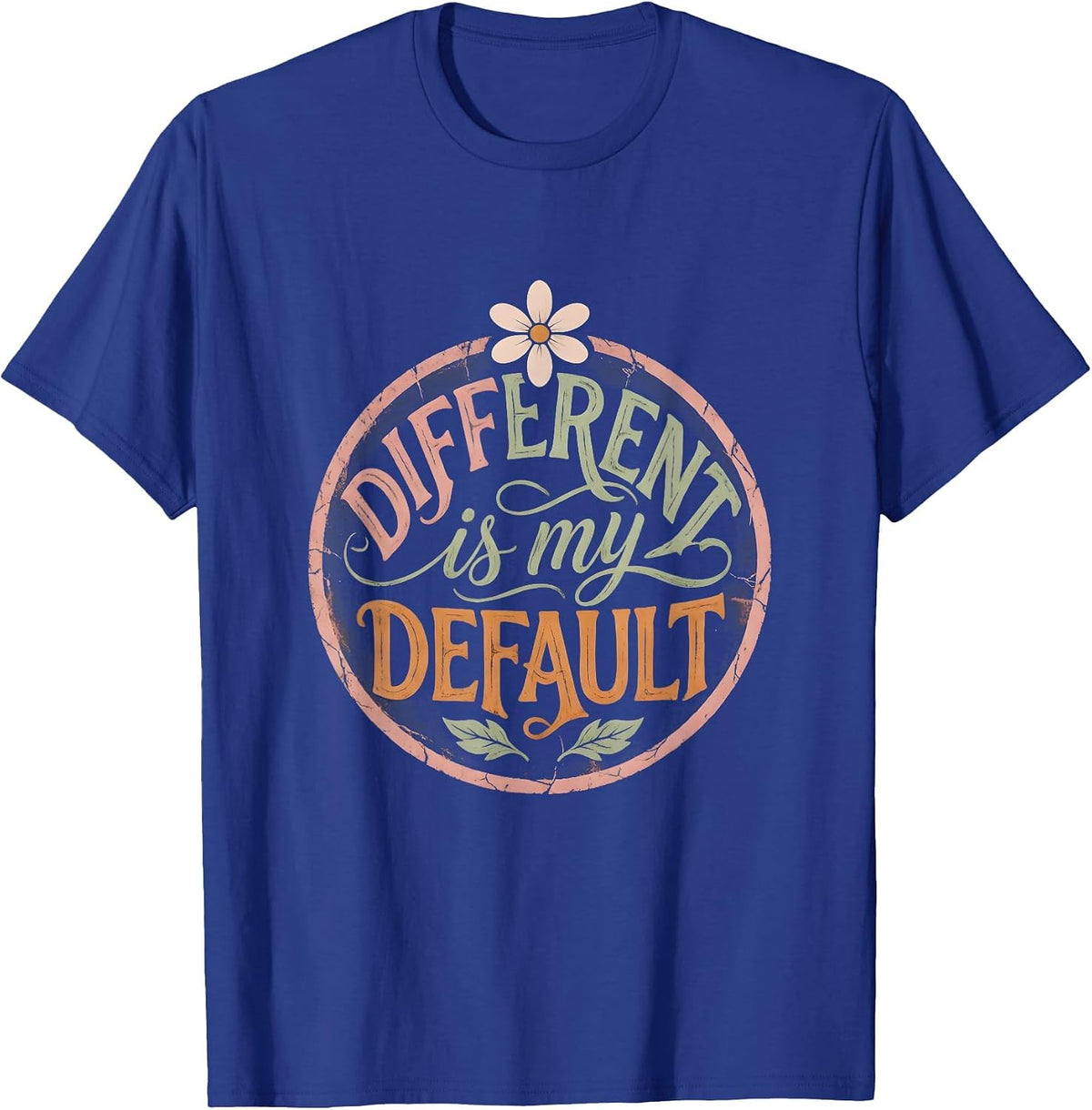 Different Is My Default Neurodiversity Pride Design T-Shirt - Royal Blue