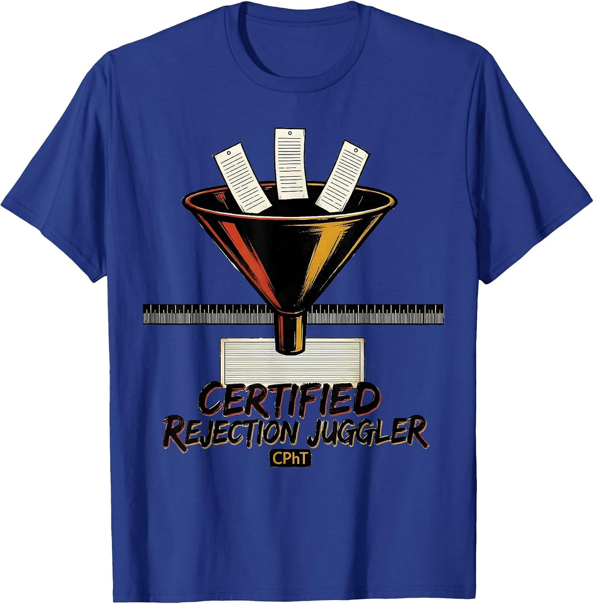 Men's Certified Rejection Juggler CPhT Funny Pharmacy Tech Humor T-Shirt - Royal Blue